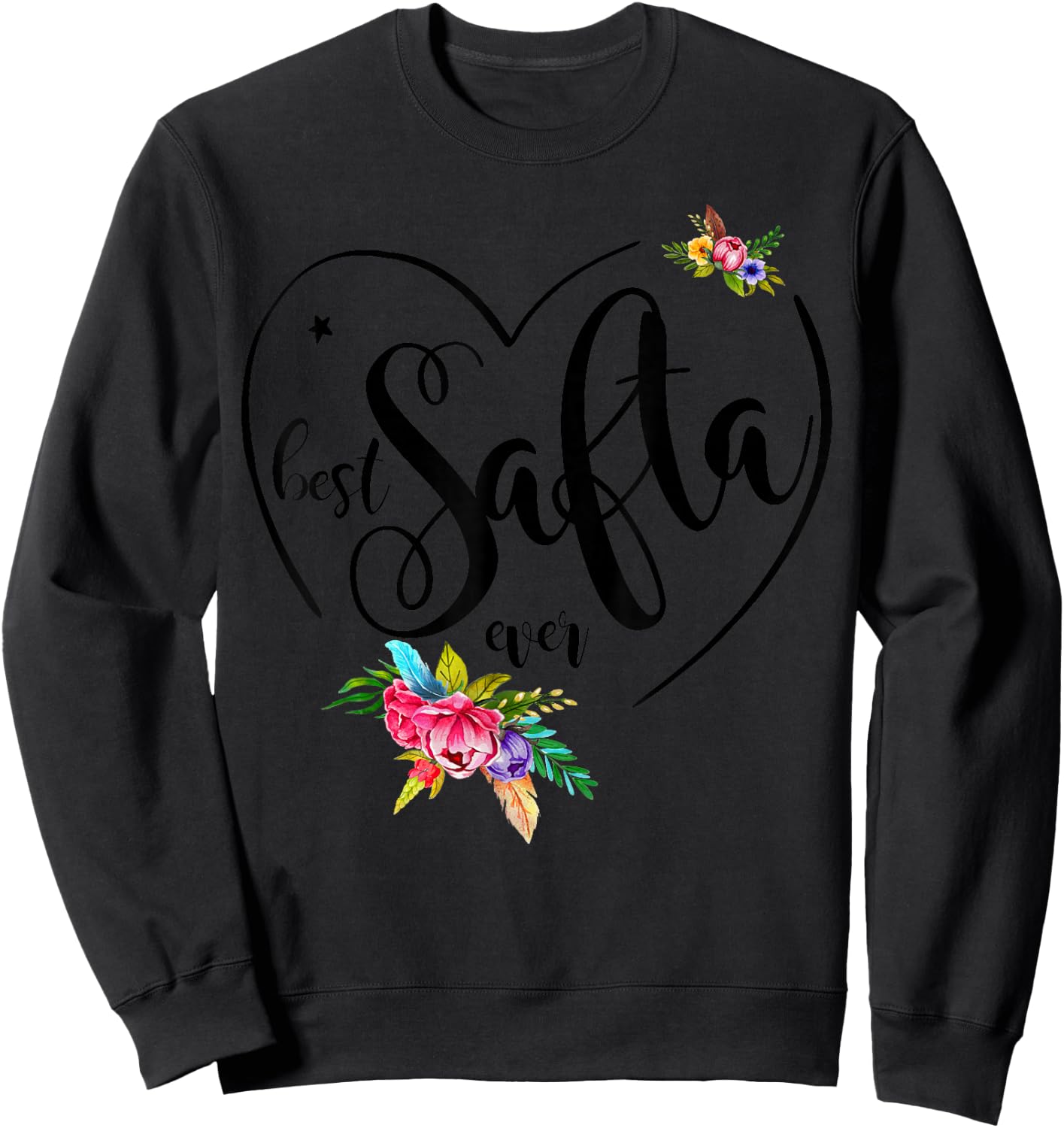Best Safta Ever - Safta Sweatshirt - Sweatshirt | Black