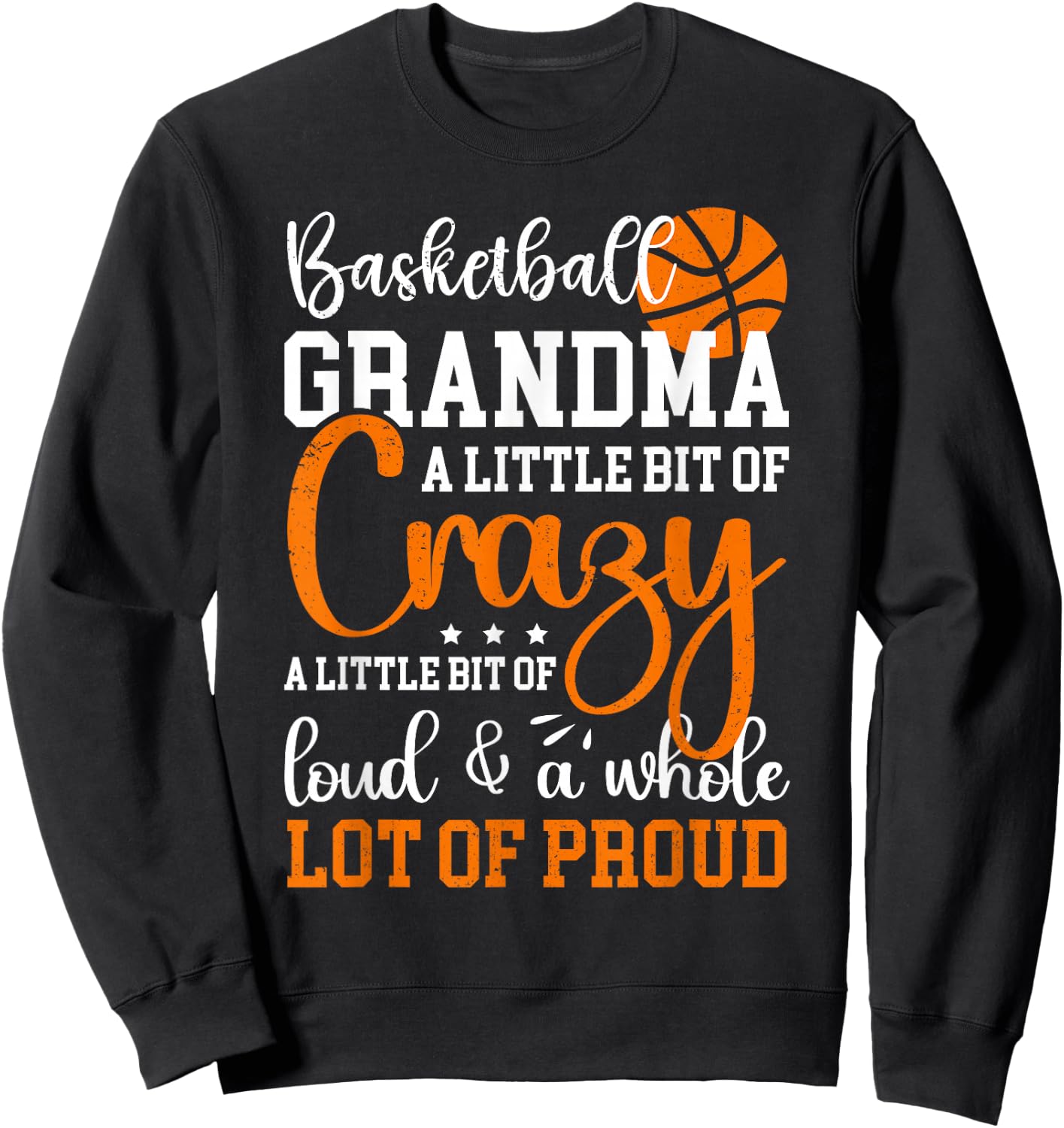 Basketball Grandma Proud Grandmother Of A Basketball Player Sweatshirt - Sweatshirt | Black