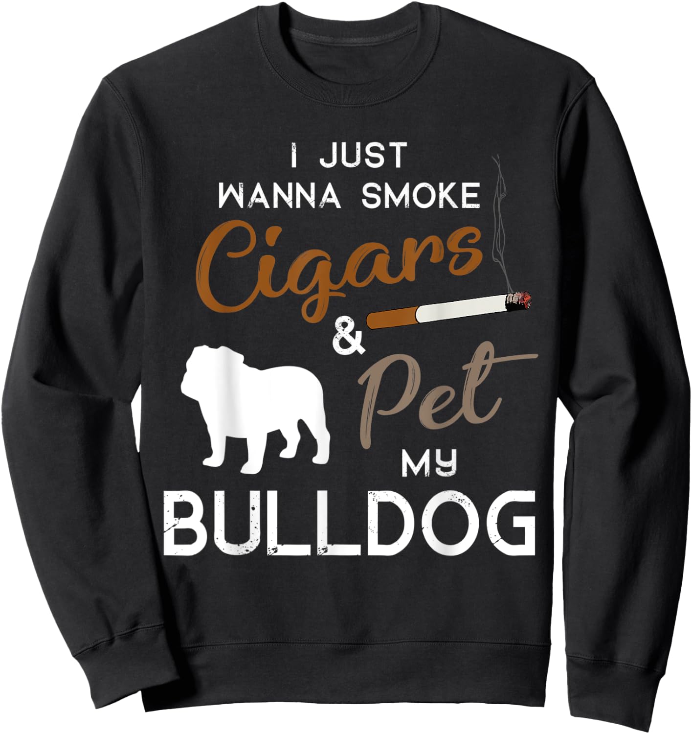 Bulldog Dog Cigar lover owner Christmas Birthday Gift Women Sweatshirt - Sweatshirt | Black