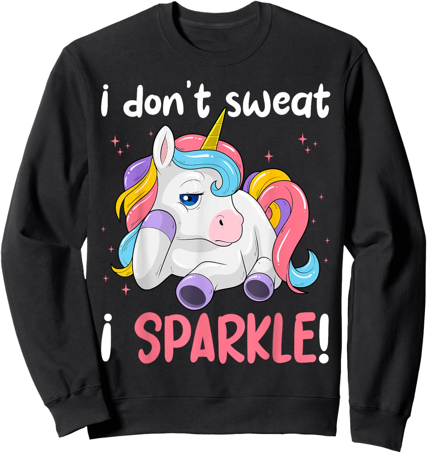 I Don't Sweat, Unicorn I Sparkle Magical Gym Workout Sweatshirt - Sweatshirt | Black