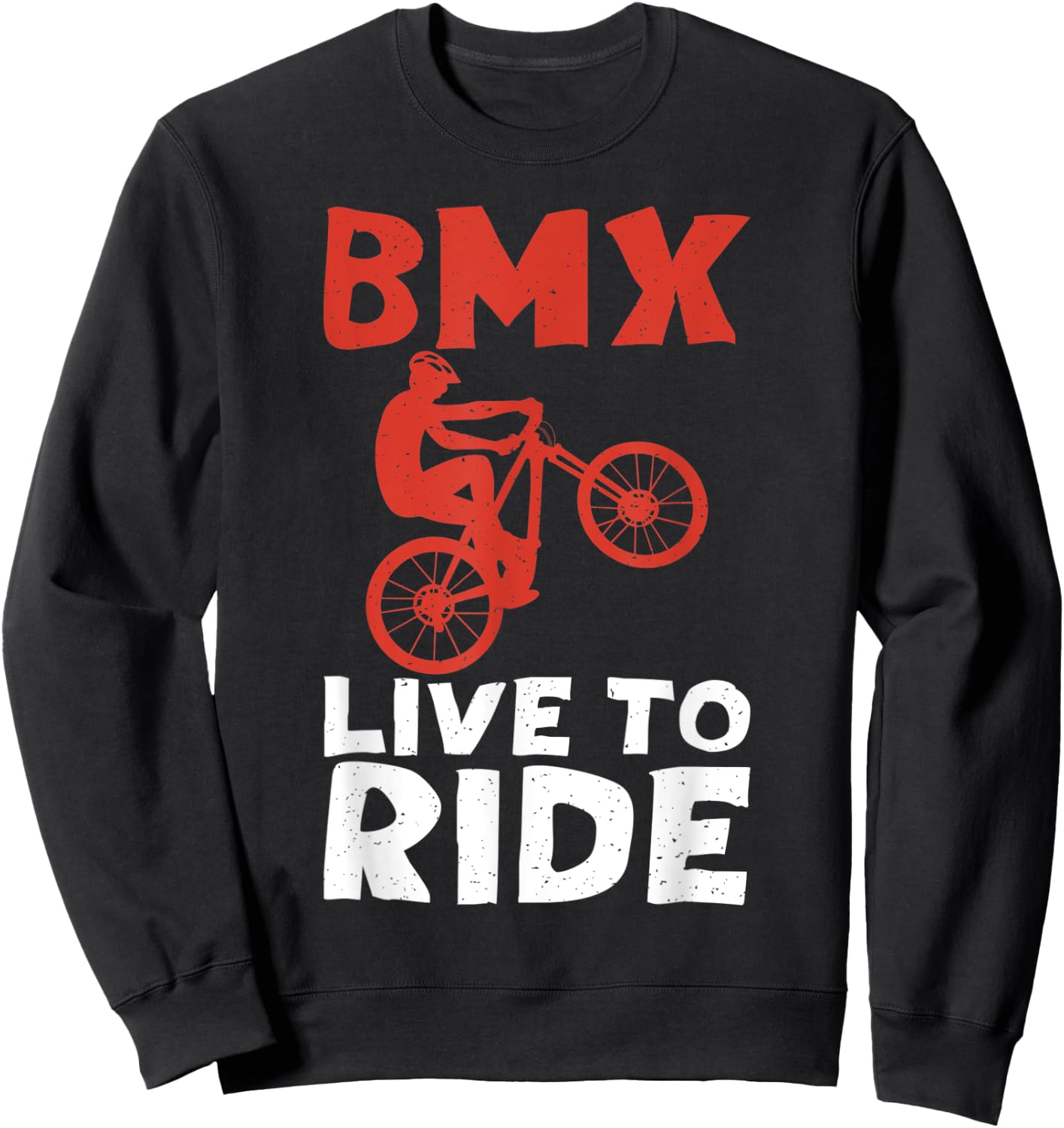 BMX live to ride Bike BMX Rider Sweatshirt - Sweatshirt | Black