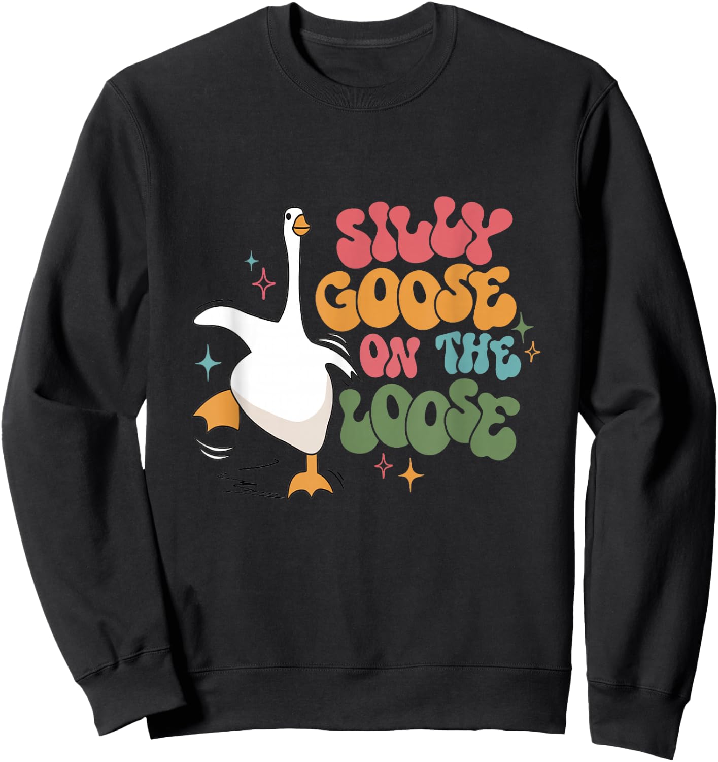 Silly Goose On The Loose retro groovy silly goose club Sweatshirt - Sweatshirt | Black