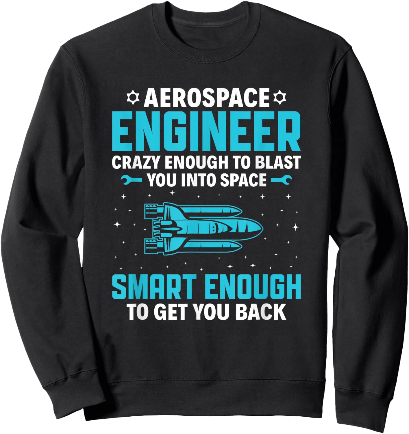 Funny Aerospace Engineer , Rocket Lover Sweatshirt - Sweatshirt | Black