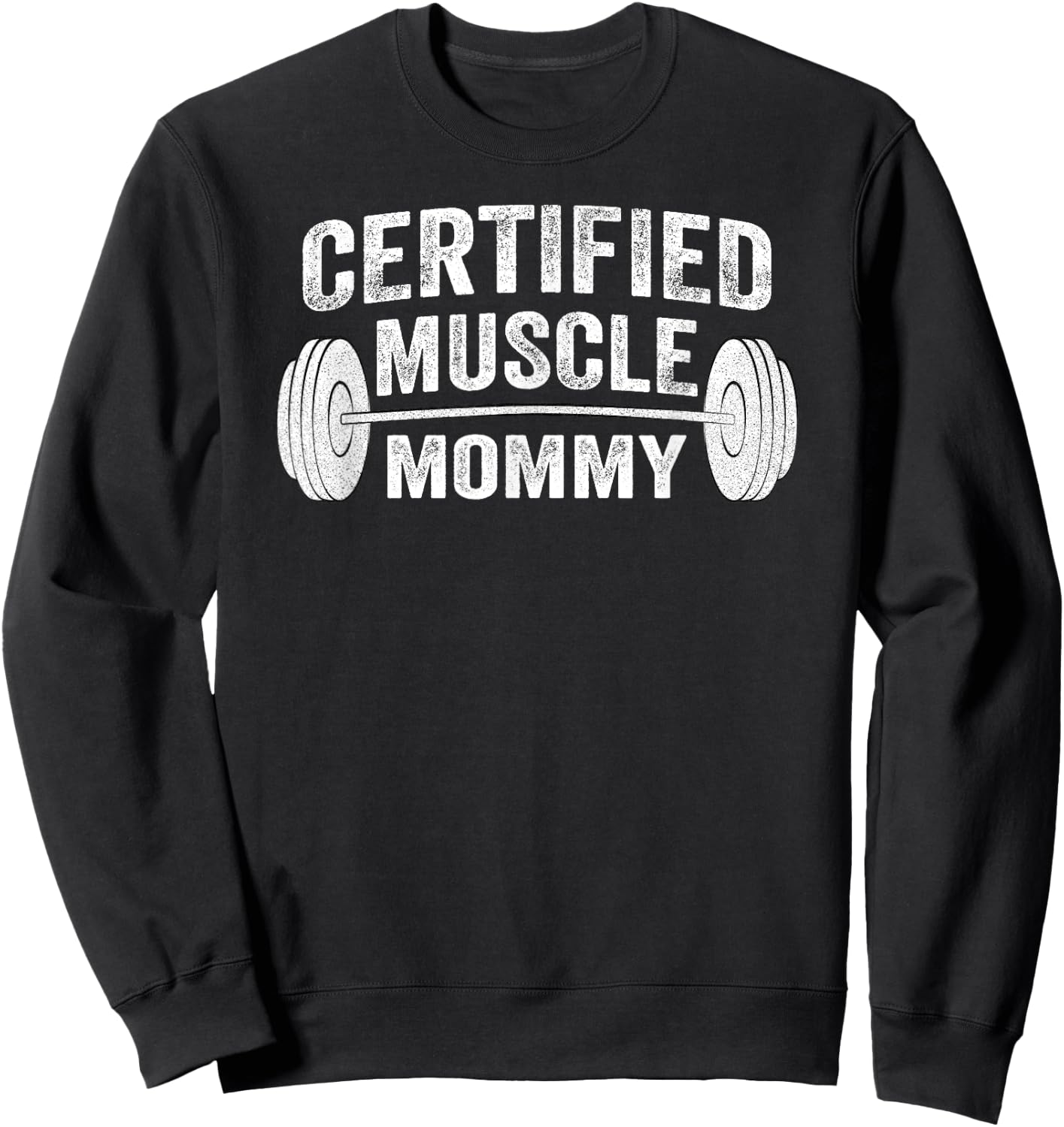 Certified Muscle Mommy Sweatshirt - Sweatshirt | Black