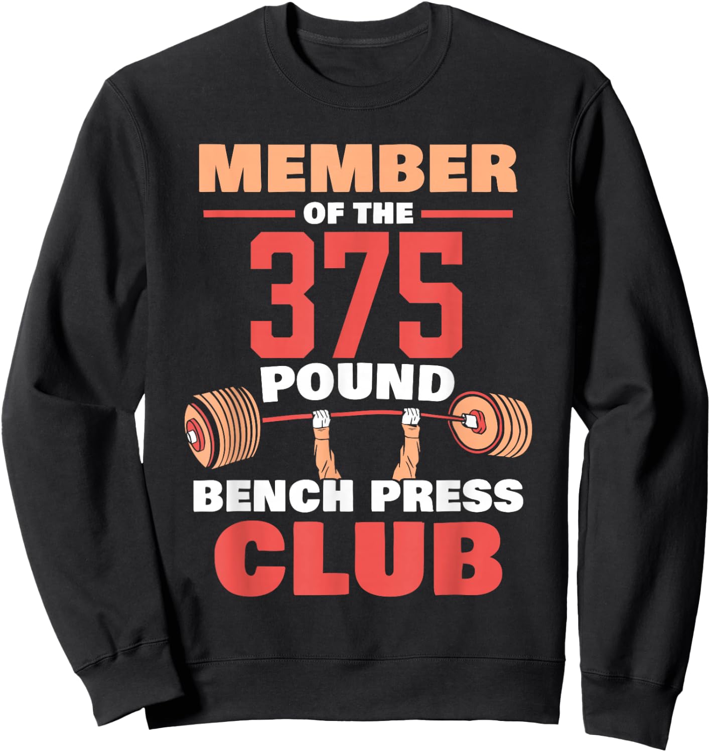 Member Of The 375 Pound Bench Press Club Strength Gym Sweatshirt - Sweatshirt | Black