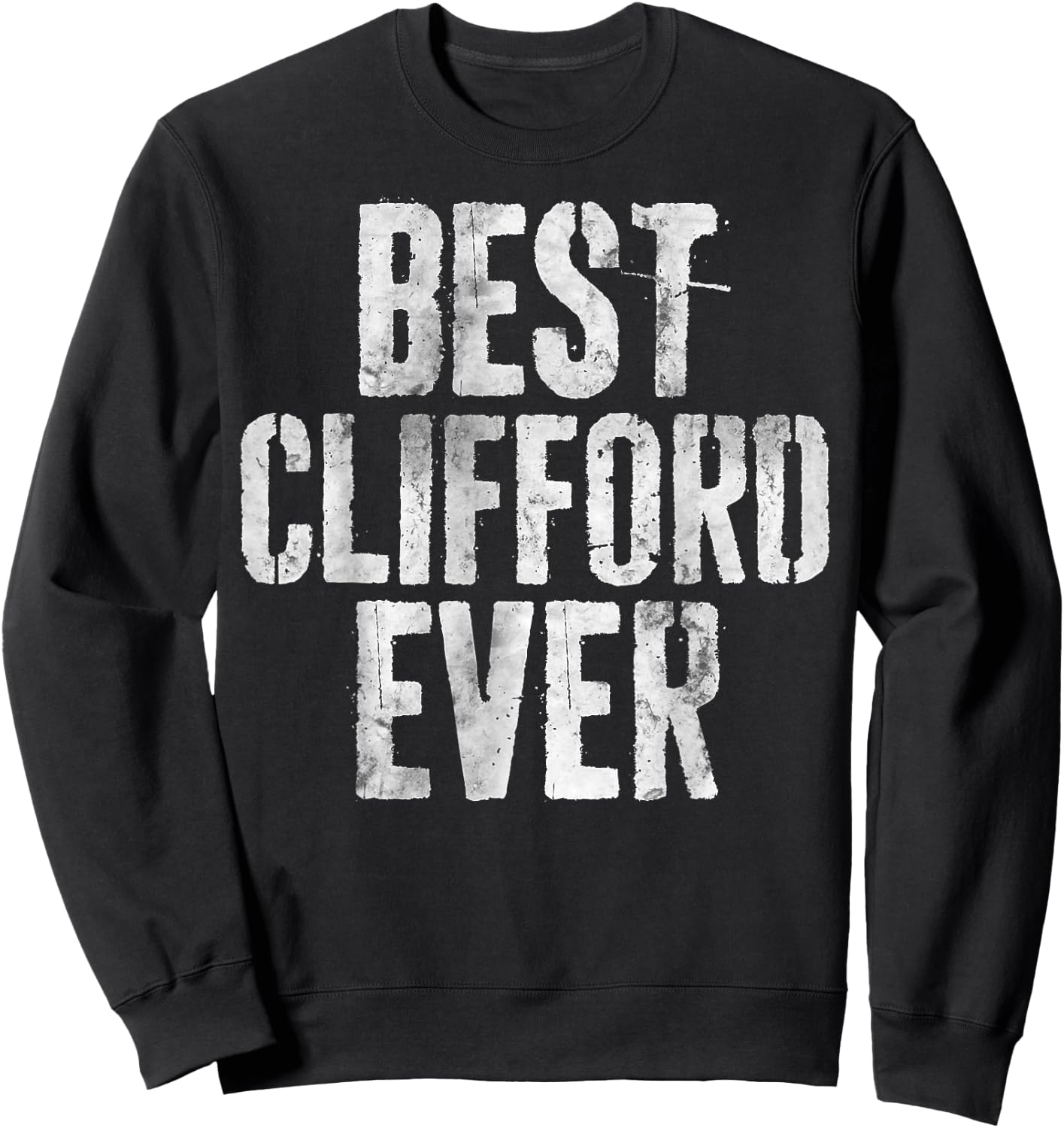Best Clifford Ever Shirt Funny Personalized First Name Sweatshirt - Sweatshirt | Black