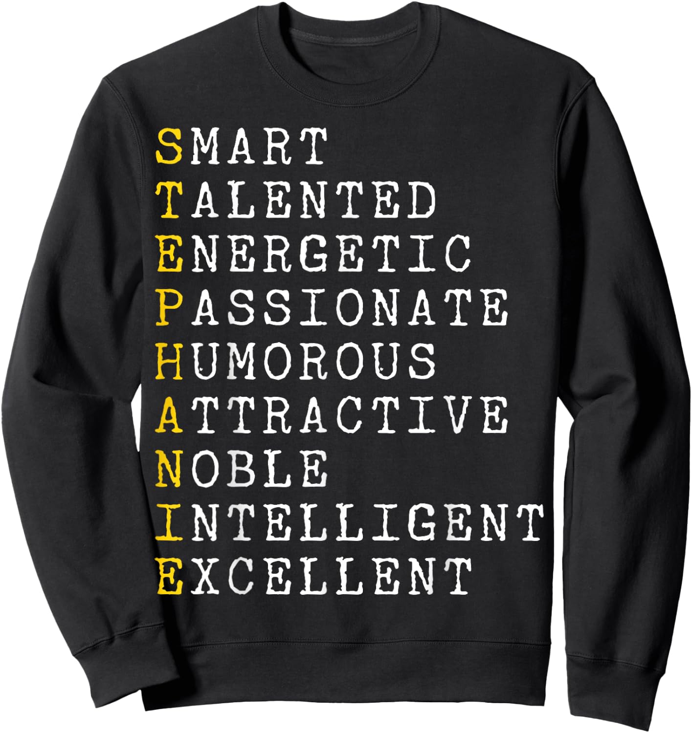 Stephanie Personalized, Stephanie Name, Girl Woman Stephanie Sweatshirt - Sweatshirt | Black