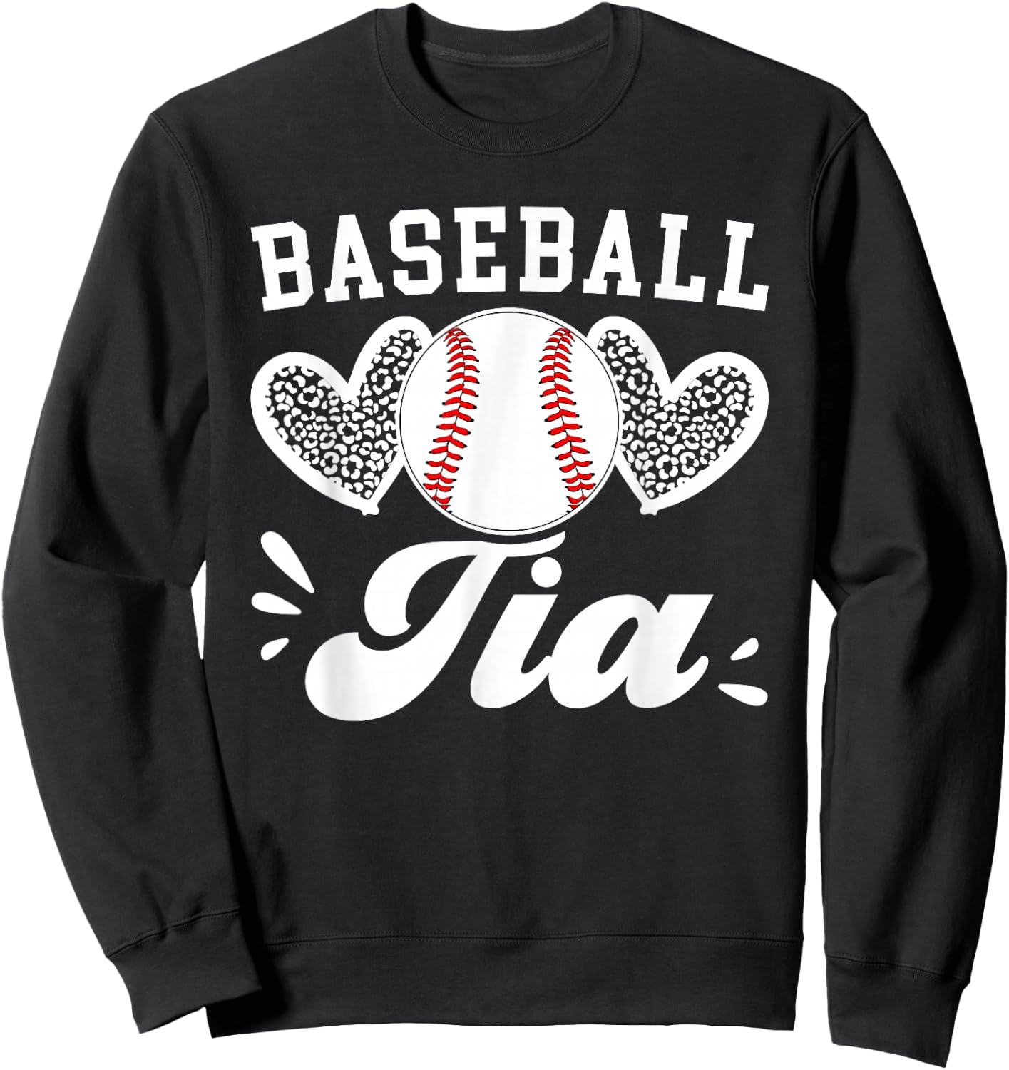 Baseball Tia Hearts Aunt Tia Of A Baseball Player Tia Sweatshirt - Sweatshirt | Black
