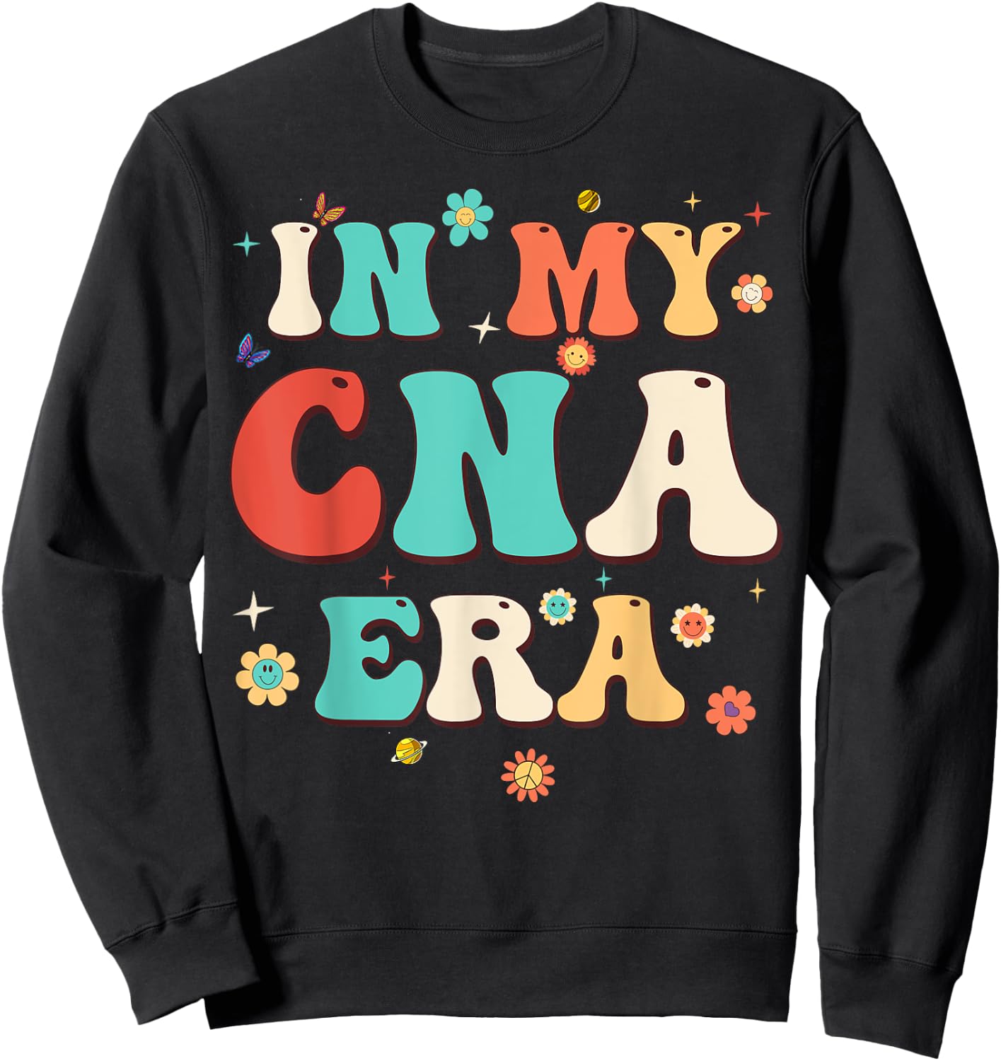 In My CNA Era Nursing AssistantFlowers Retro Groovy Sweatshirt - Sweatshirt | Black