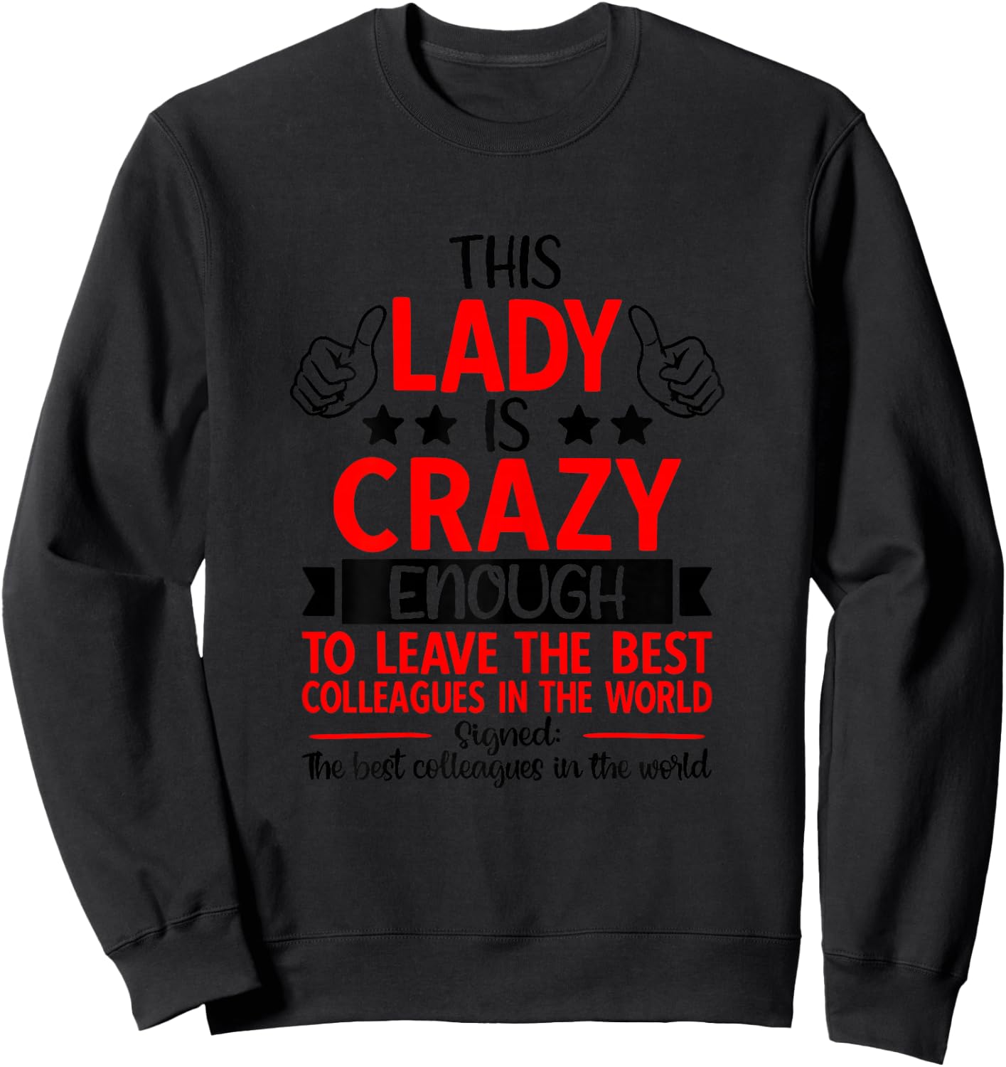 Farewell Coworker Leaving Job, Coworker Going Away, Retired Sweatshirt - Sweatshirt | Black