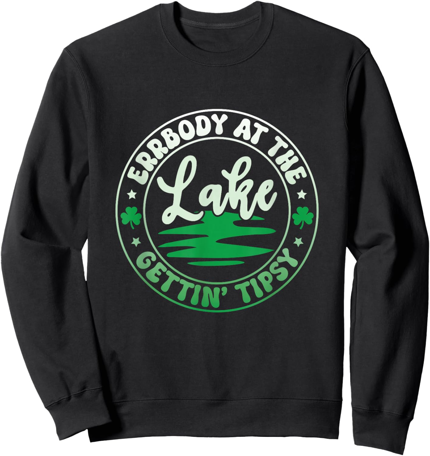 Errbody At The Lake Gettin' Tipsy Lake Life Summer Trendy Sweatshirt - Sweatshirt | Black