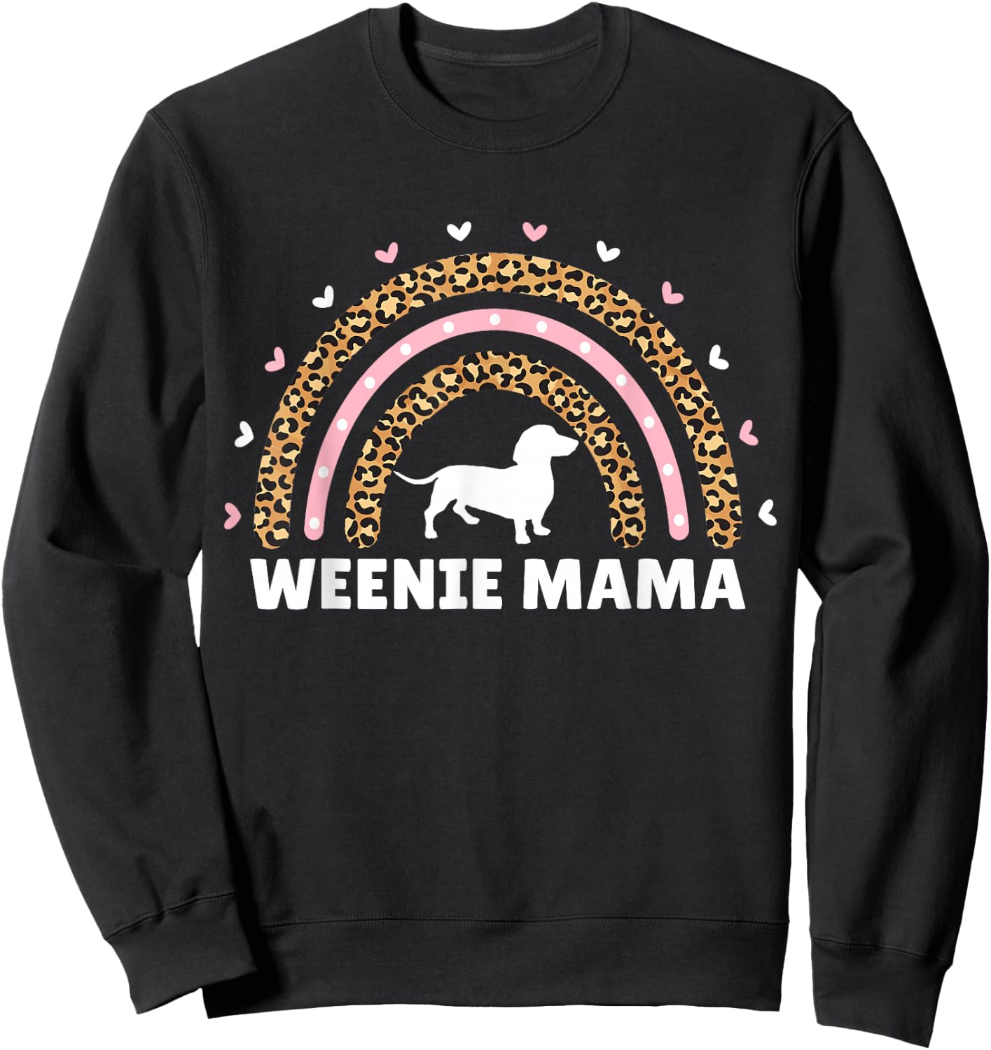 Weenie Mama Leopard Rainbow Dachshund Lover Weiner Mom Dog Sweatshirt - Sweatshirt | Black
