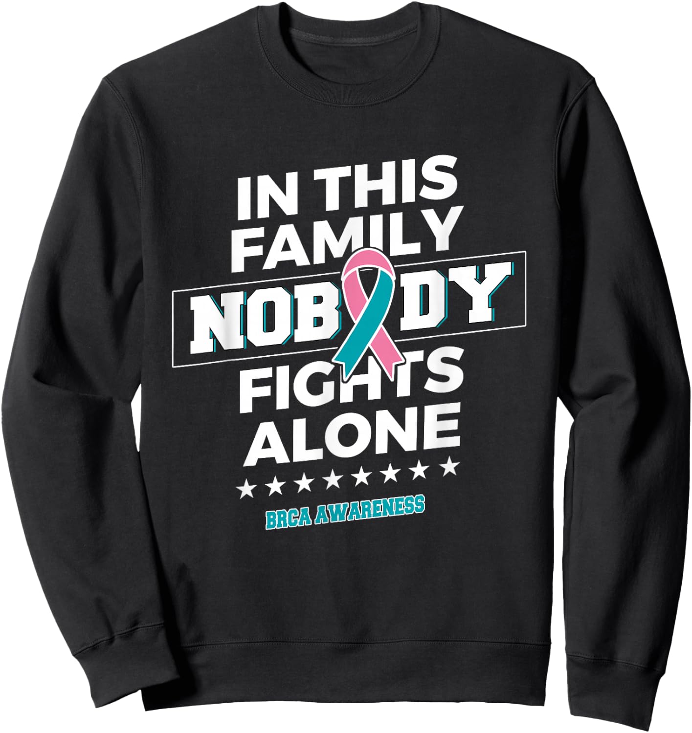 Nobody fights alone BRCA Awareness Sweatshirt - Sweatshirt | Black