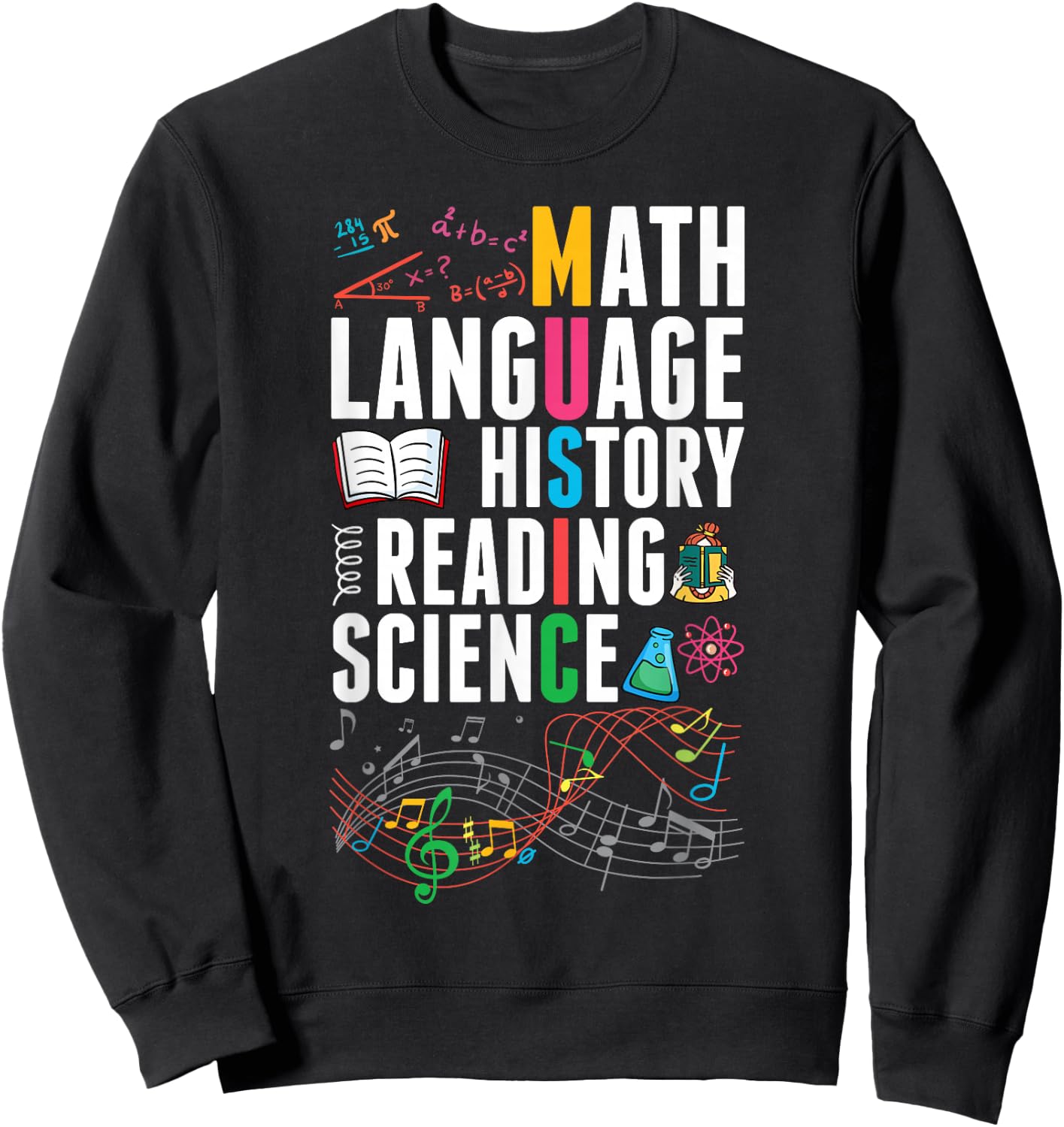 Music Teacher Music Math Language History Reading Science Sweatshirt - Sweatshirt | Black