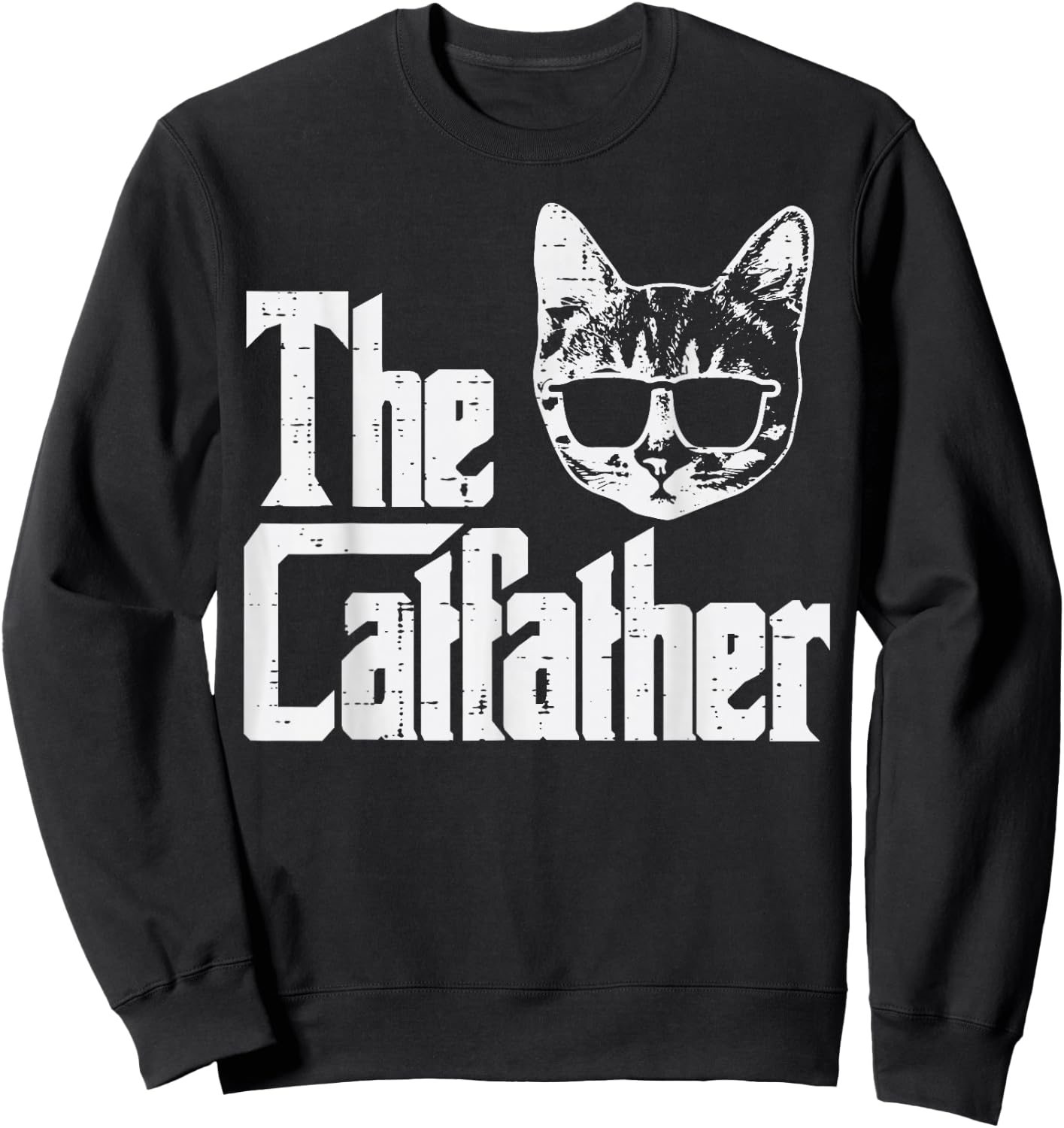 The Catfather Funny Cat Dad Fathers Day Movie Pun Papa Men Sweatshirt - Sweatshirt | Black