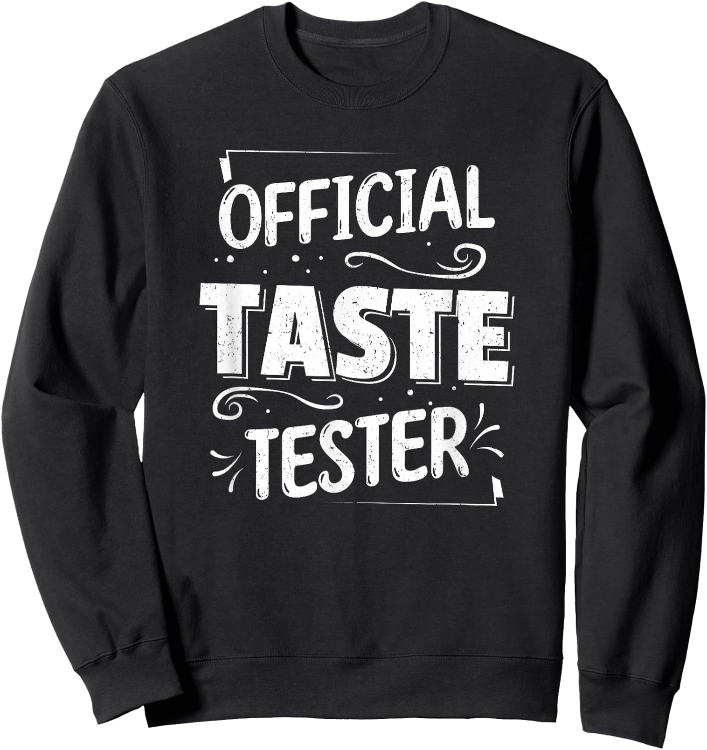 Cook Helper Gifts - Official Taste Tester Sweatshirt - Sweatshirt | Black