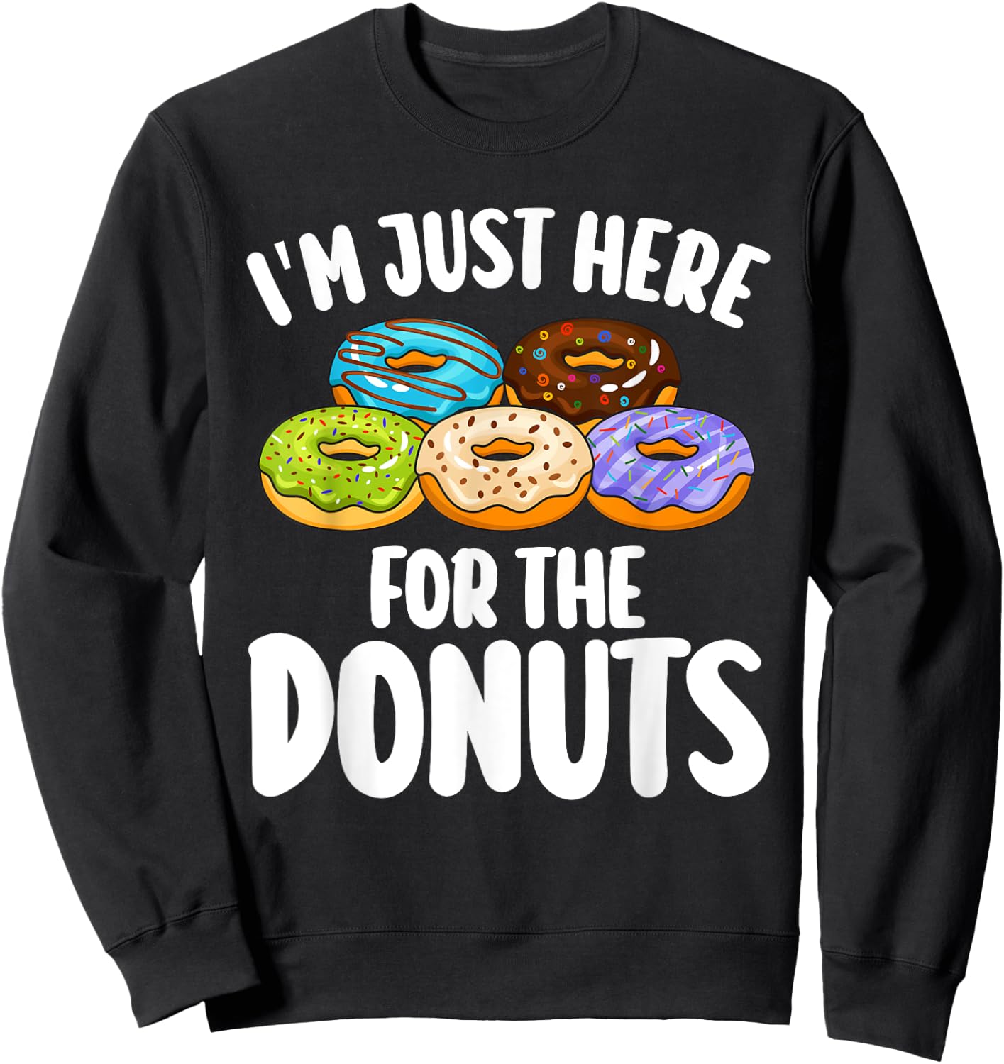Donut Art Women Food Doughnut Dessert Donut Lover Sweatshirt - Sweatshirt | Black