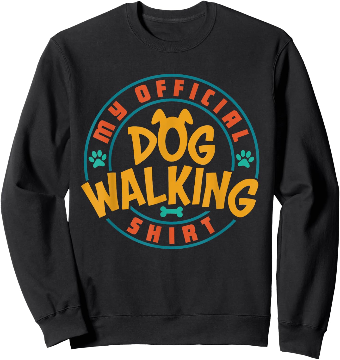 Dog Walker My Official Dog Walking Shirt Pet Lover Owner Women Girls Kids Sweatshirt - Sweatshirt | Black