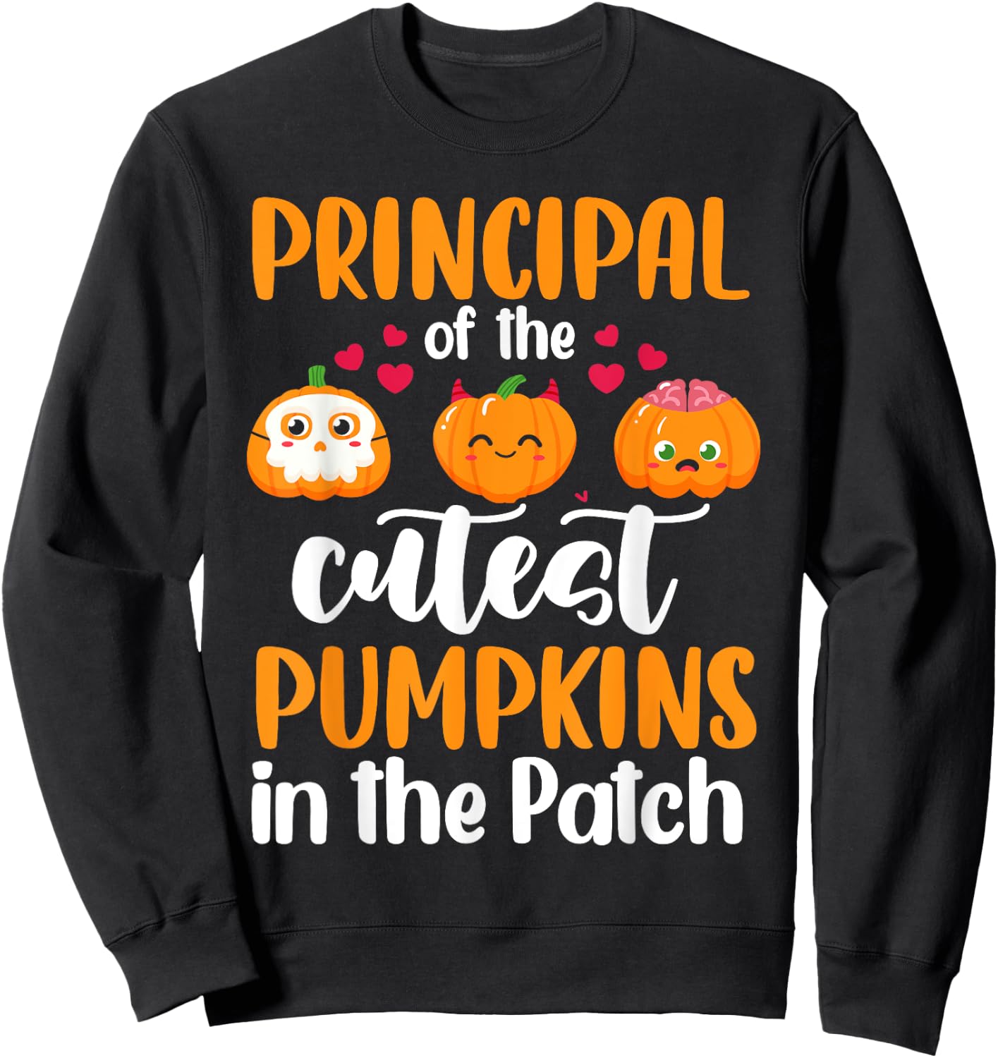 Principal Of The Cutest Pumpkins In The Patch Halloween Sweatshirt - Sweatshirt | Black