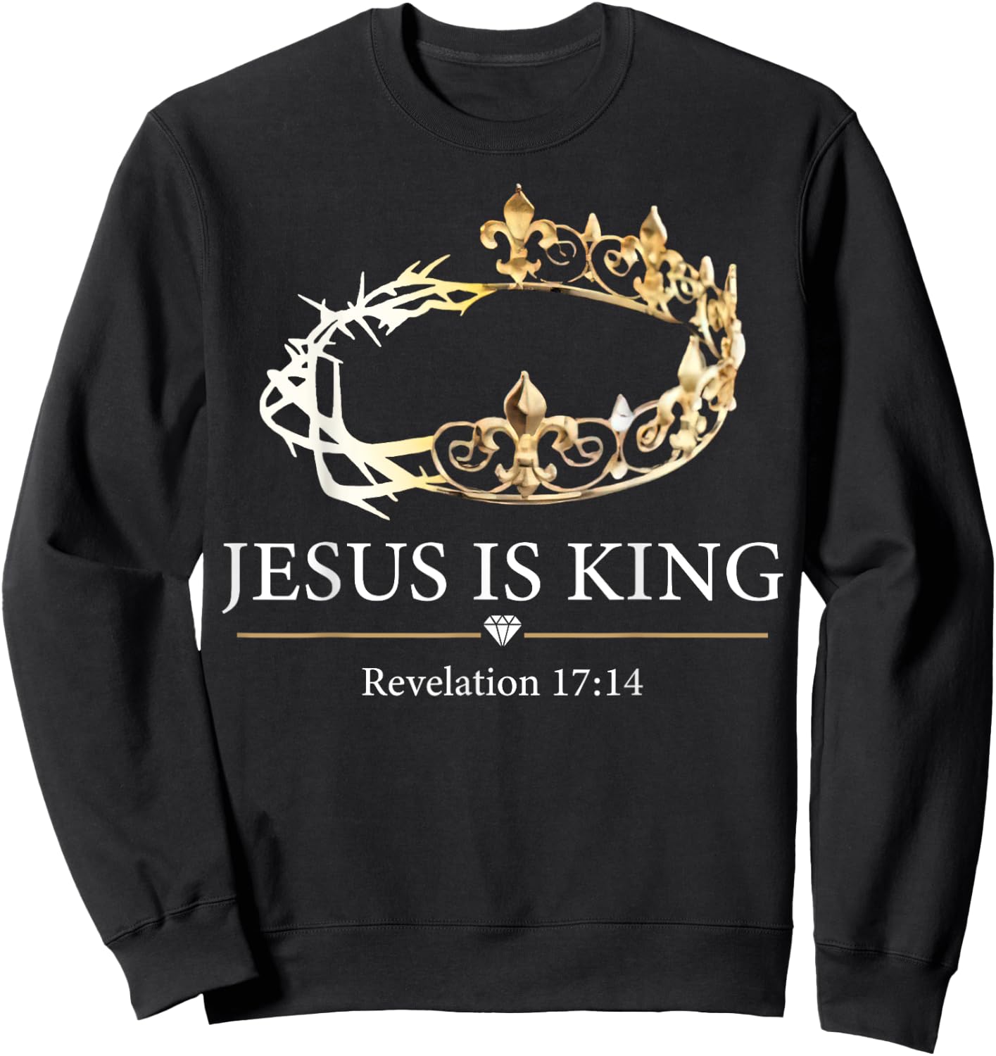 Jesus Is King Revelation 17 14 Sweatshirt - Sweatshirt | Black
