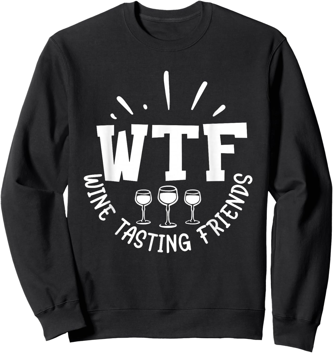 WFT Wine Tasting Friends Sweatshirt - Sweatshirt | Black