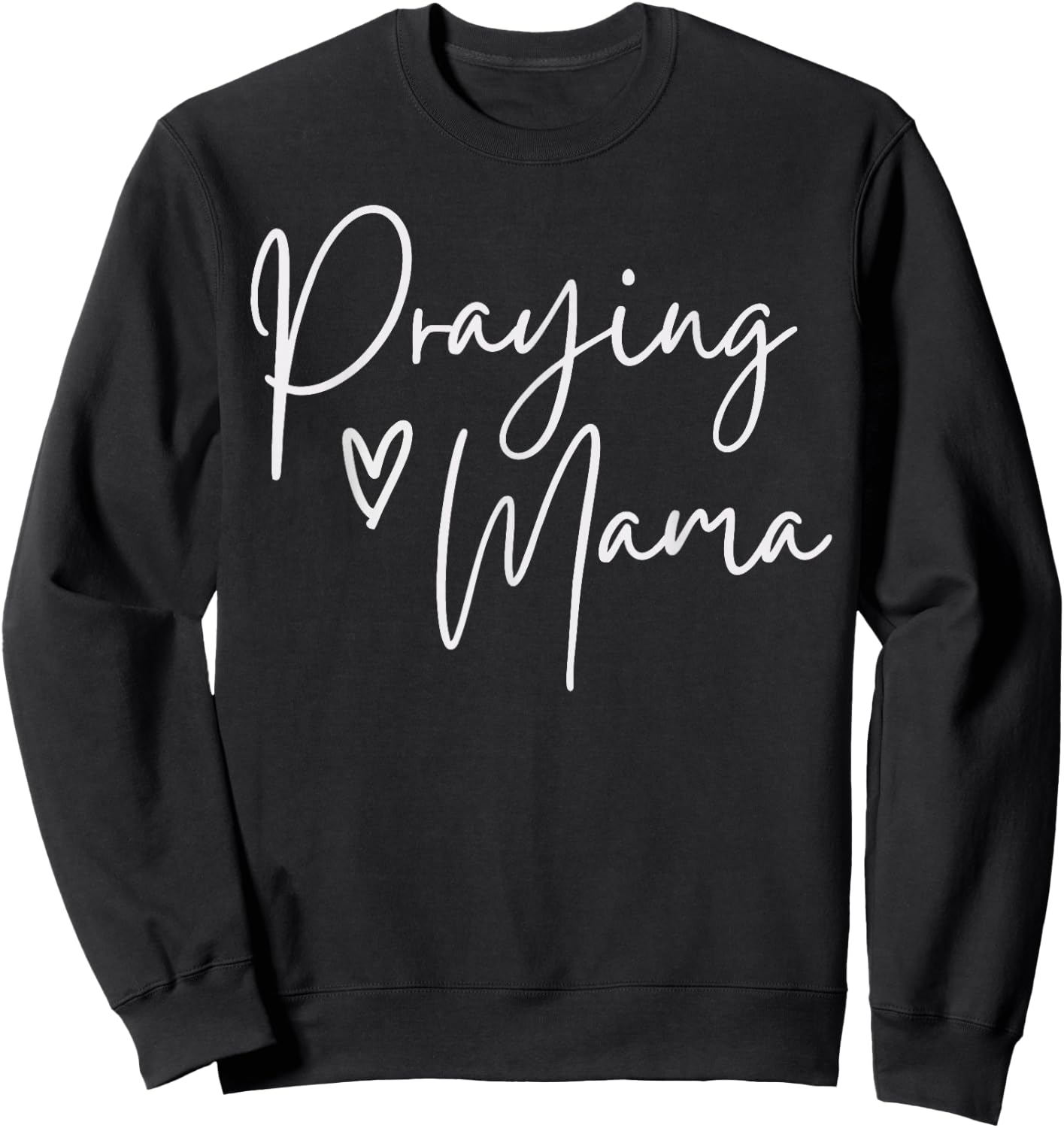 Praying Mama Religious Mother's Day Gift Christian Mom Sweatshirt - Sweatshirt | Black