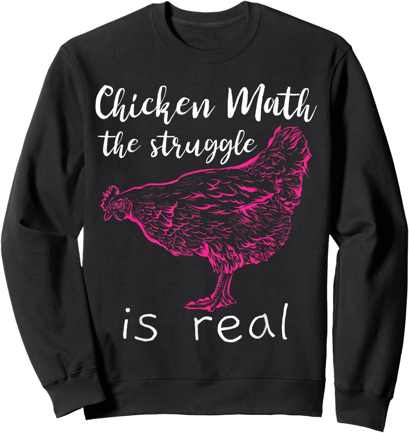 Chicken Math the Struggle is Real Sweatshirt - Sweatshirt | Black