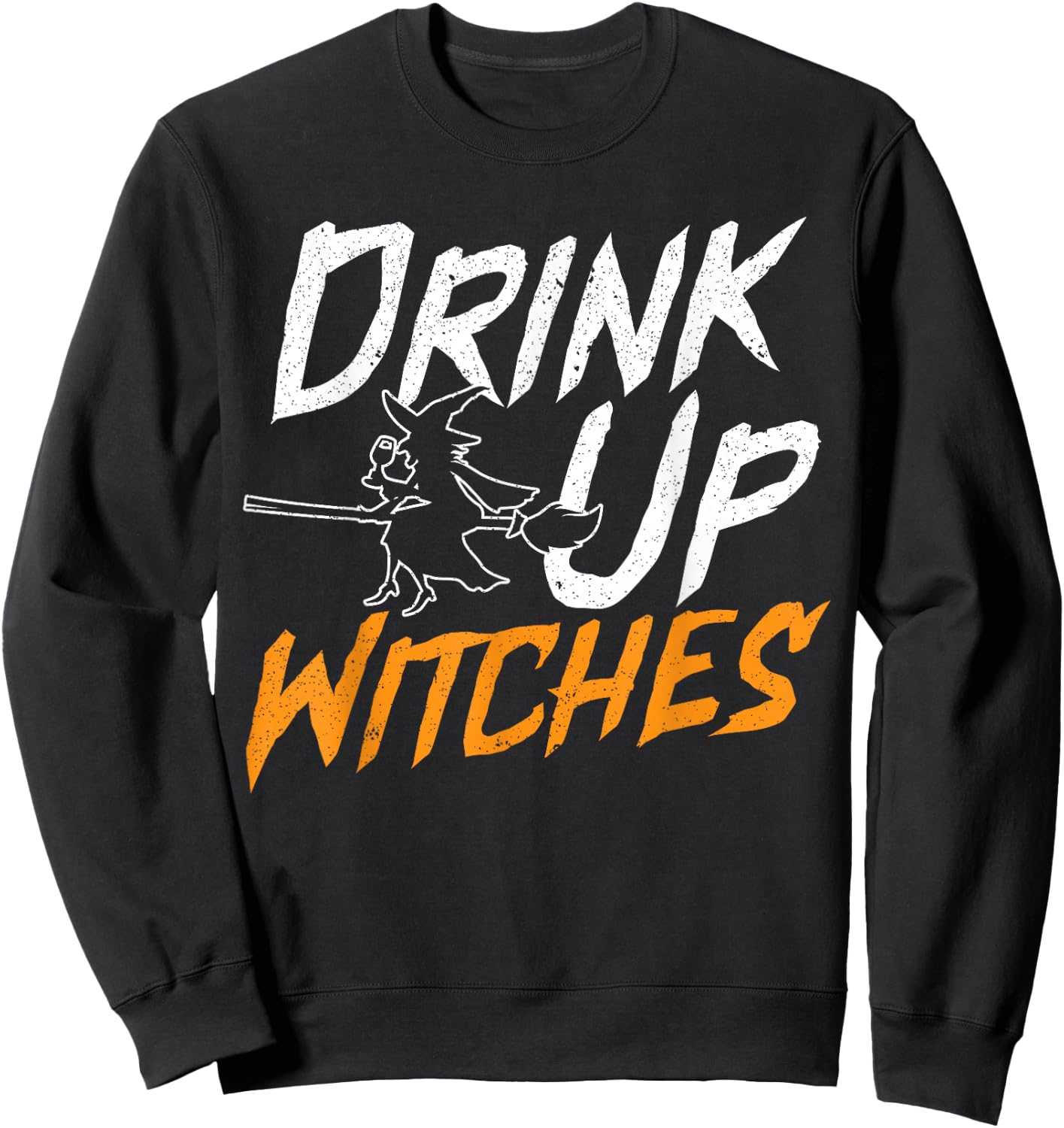 Drink Up Witch Wine Drinker Halloween Party Alcoholic Sweatshirt - Sweatshirt | Black