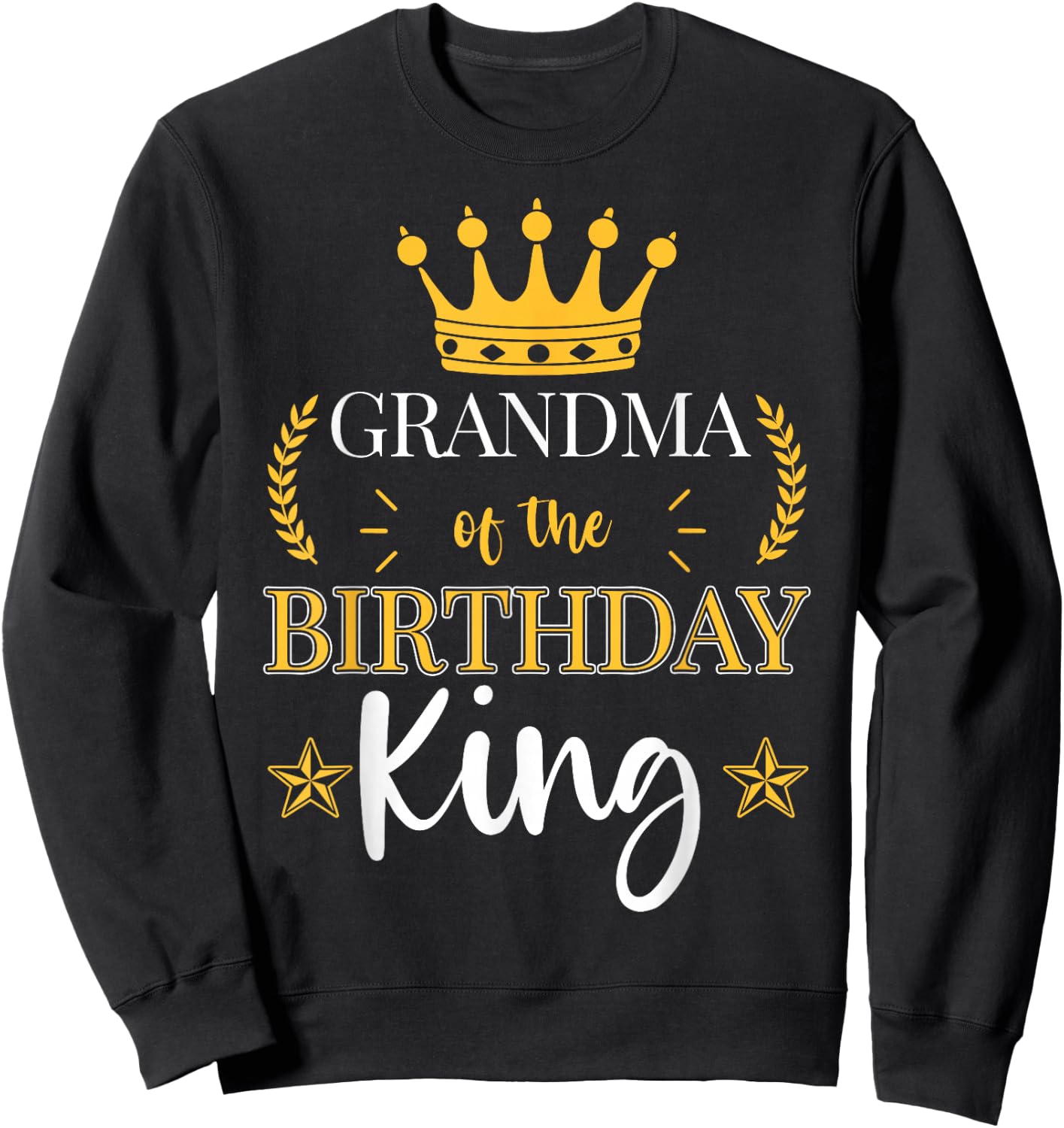 Grandma of the Birthday King Theme Party Bday Celebration Sweatshirt - Sweatshirt | Black