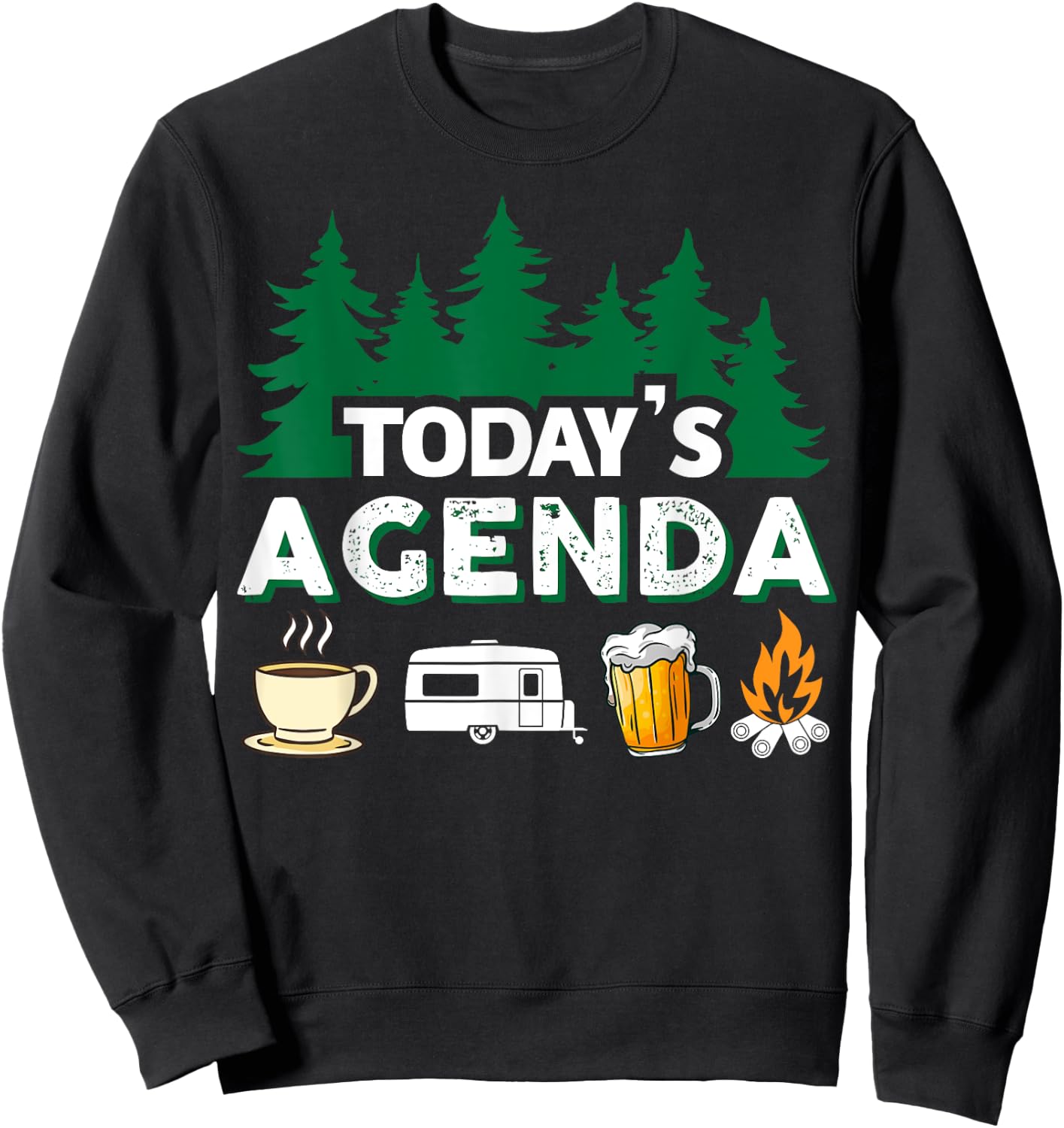Today's Agenda | Coffee Camping Beer Campfire | Camper Sweatshirt - Sweatshirt | Black