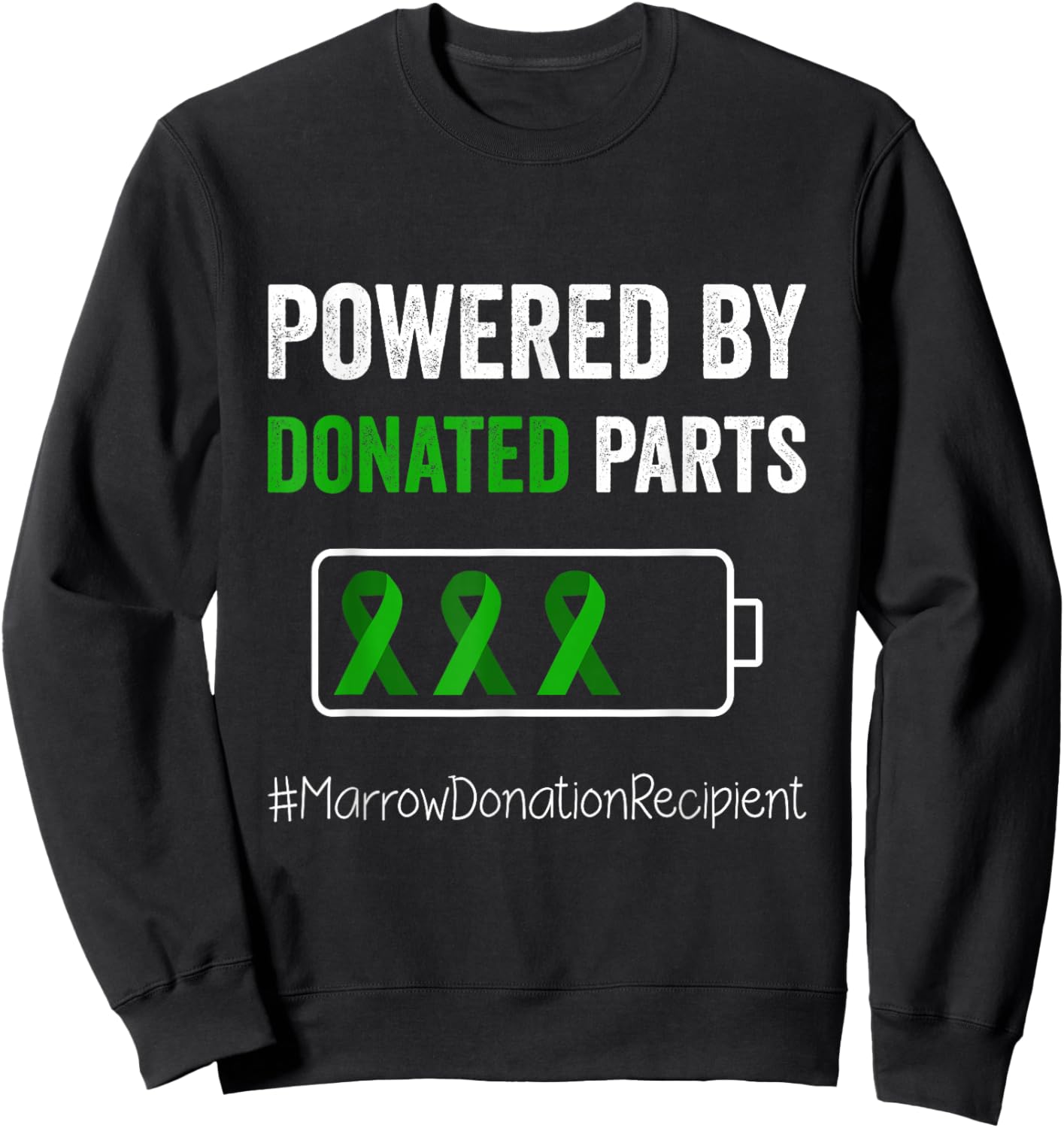 Powered By Donated Parts - Bone Marrow Transplant Sweatshirt - Sweatshirt | Black
