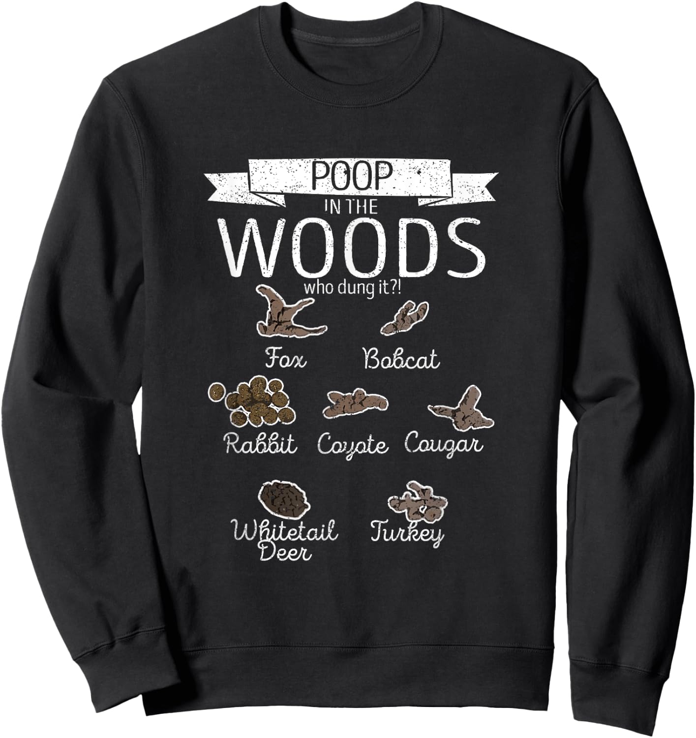 Poop In The Woods Who Dung It Funny Hunting Outdoor Hunter Sweatshirt - Sweatshirt | Black