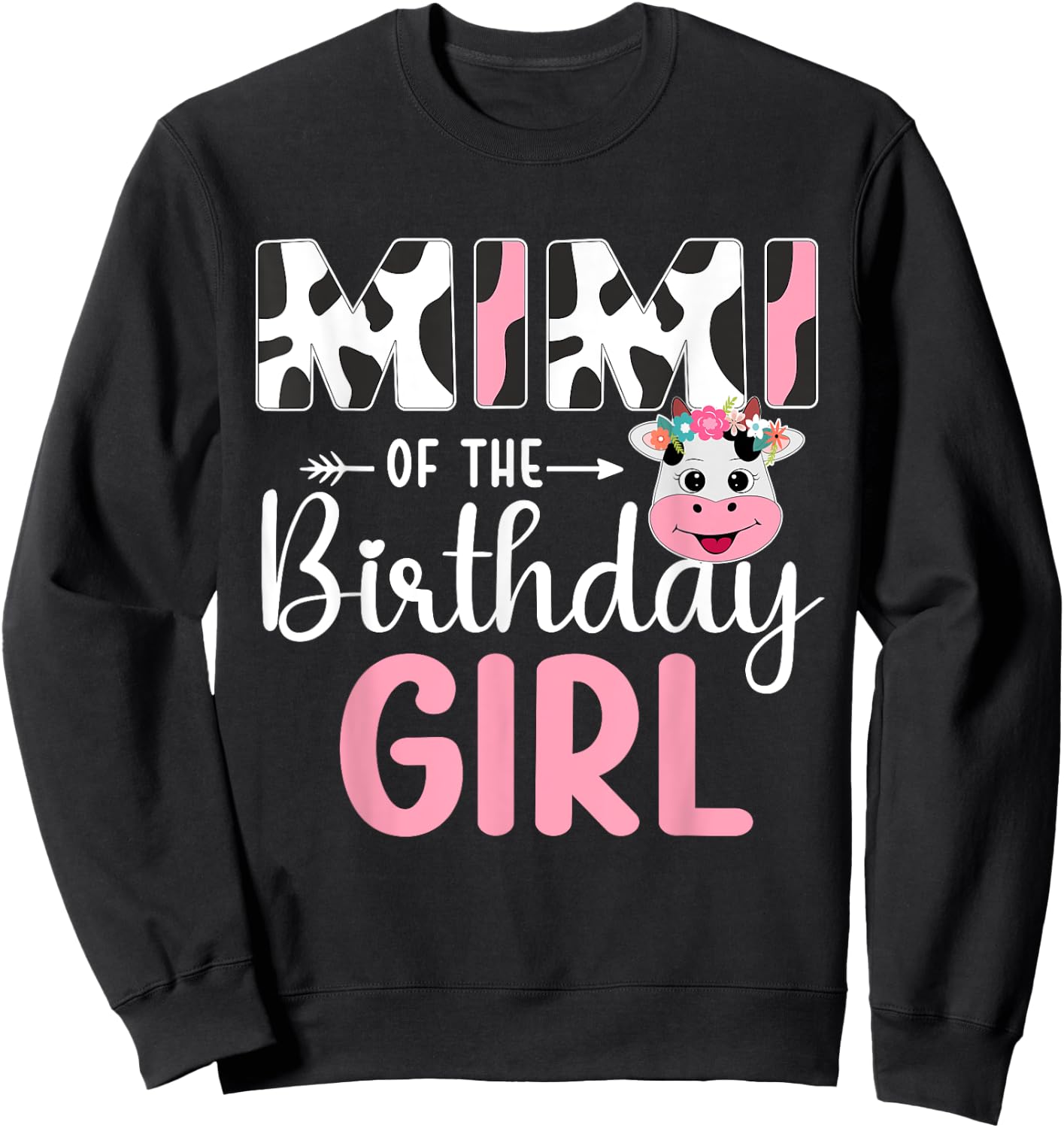 Mimi Of The Birthday Girl Farm Cow 1 St Birthday Girl Sweatshirt - Sweatshirt | Black