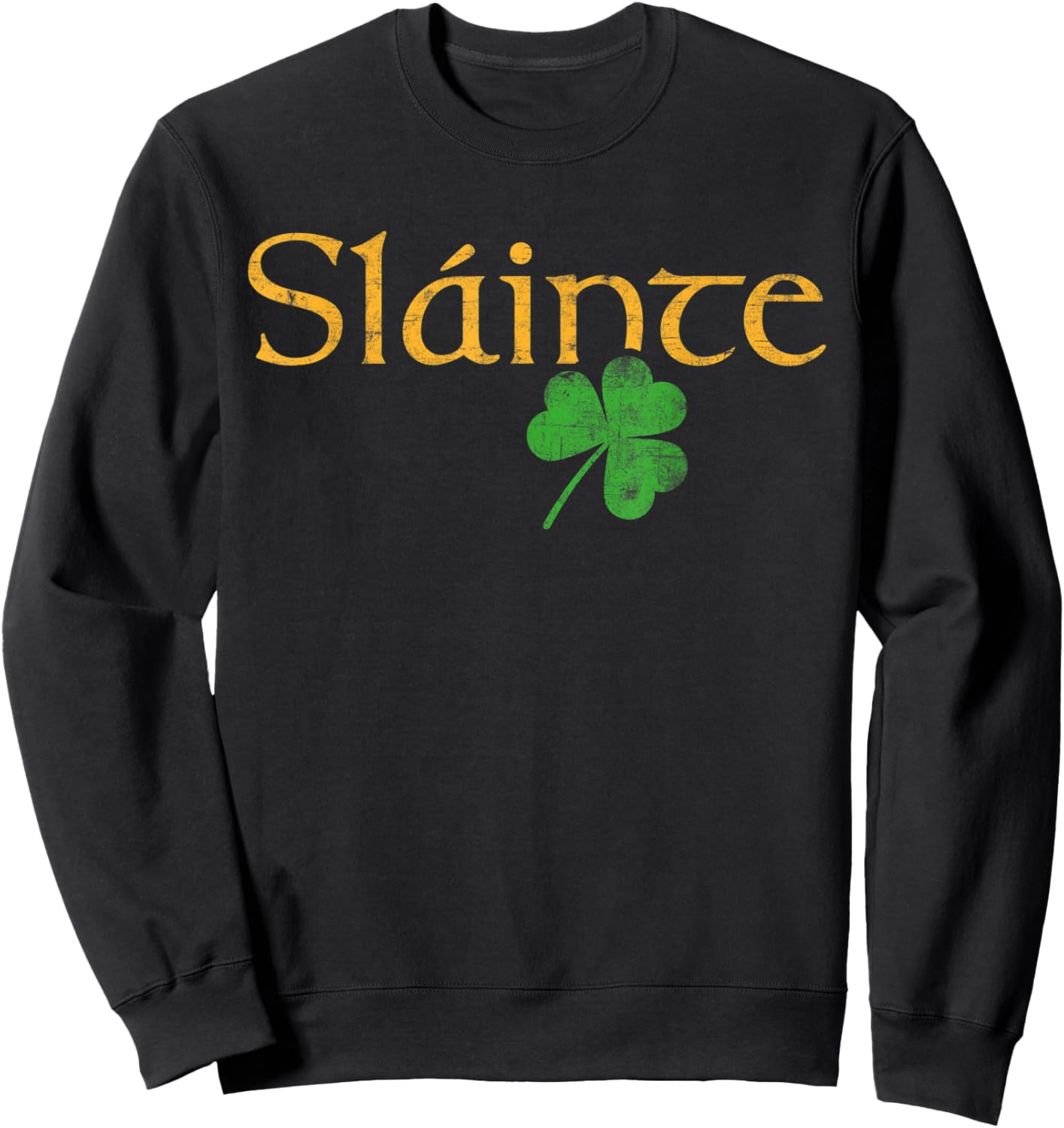 Slainte shamrock Irish lucky green Ireland St Patricks Day Sweatshirt - Sweatshirt | Black