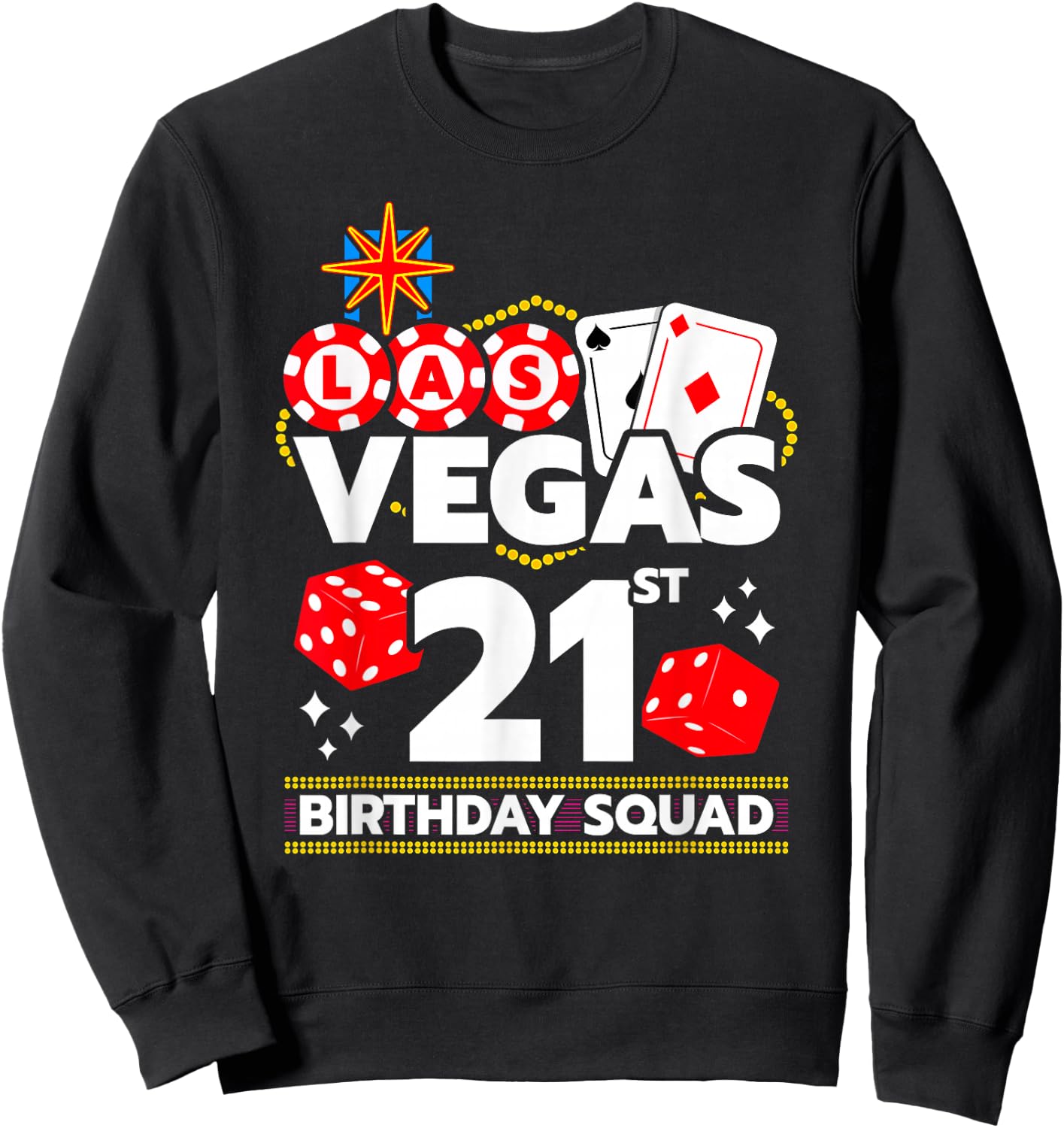 Vegas Birthday - Vegas 21st Birthday - Vegas Birthday Squad Sweatshirt - Sweatshirt | Black