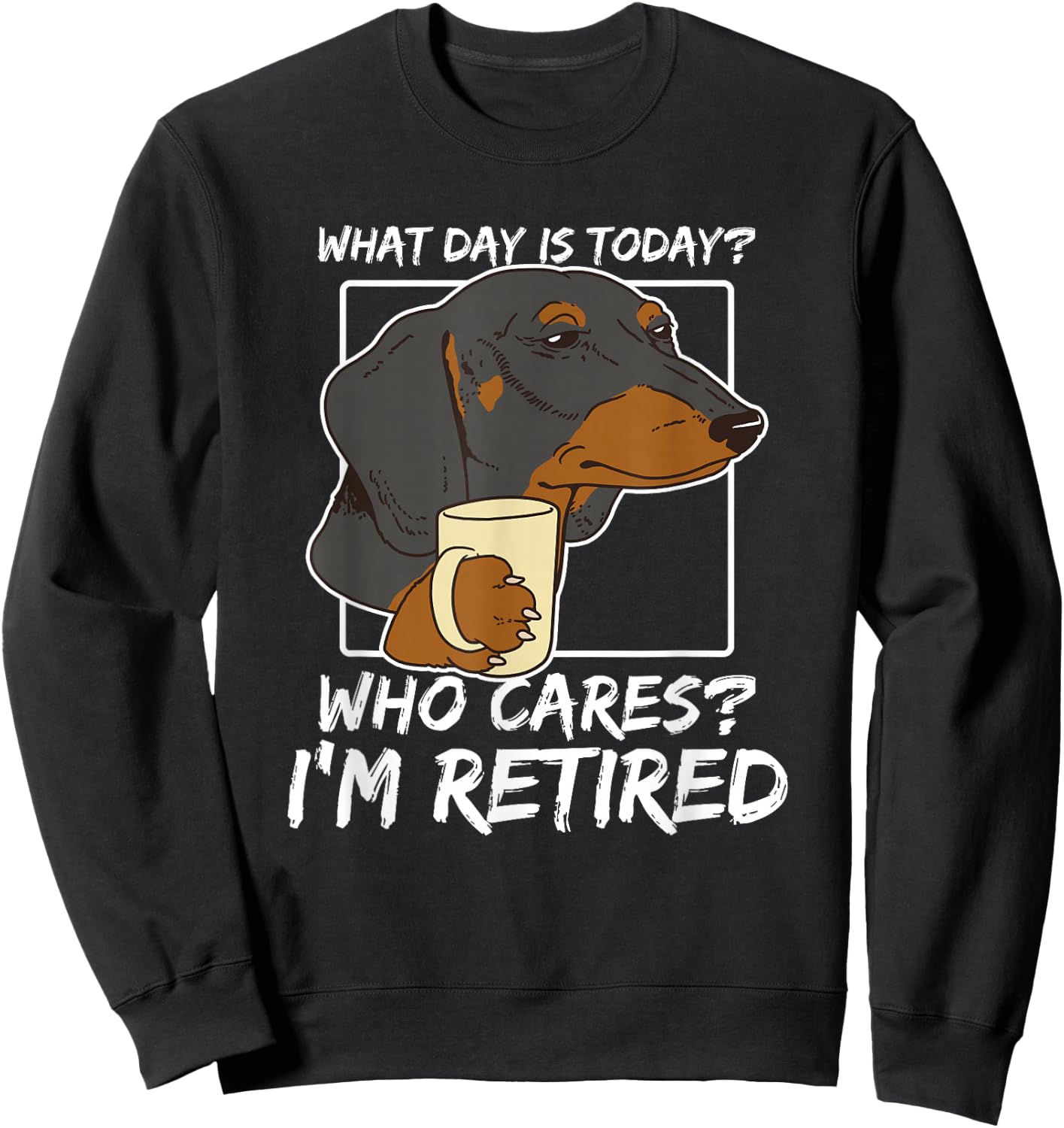 Dachshund Owner Retirement Sweatshirt - Sweatshirt | Black