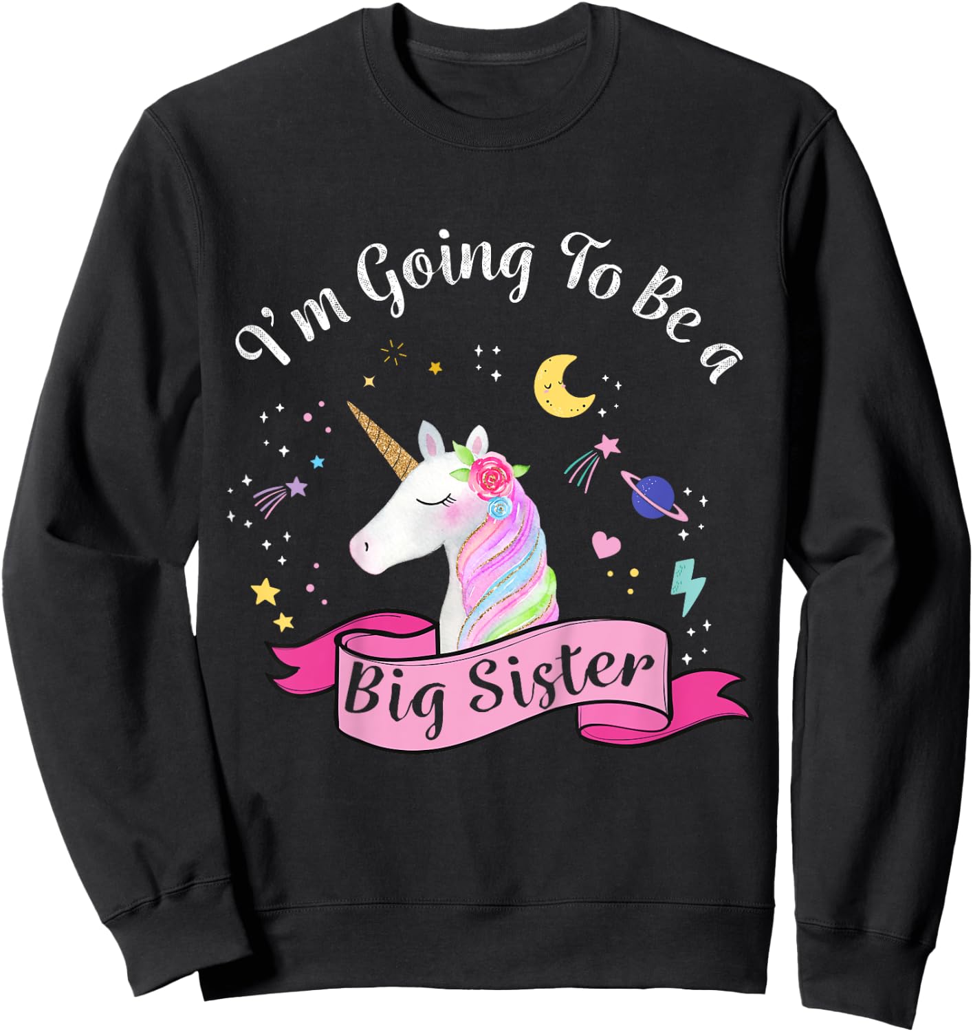 Big Sister Unicorn Shirt I'm Going to be a Big Sister Sweatshirt - Sweatshirt | Black
