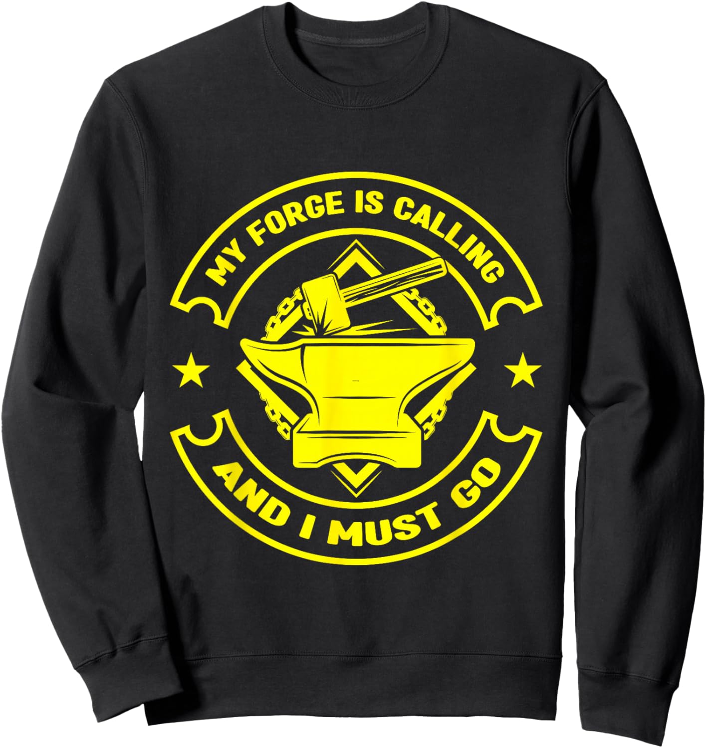 Metalsmith My Forge Is Calling - I Must Go Forging Sweatshirt - Sweatshirt | Black