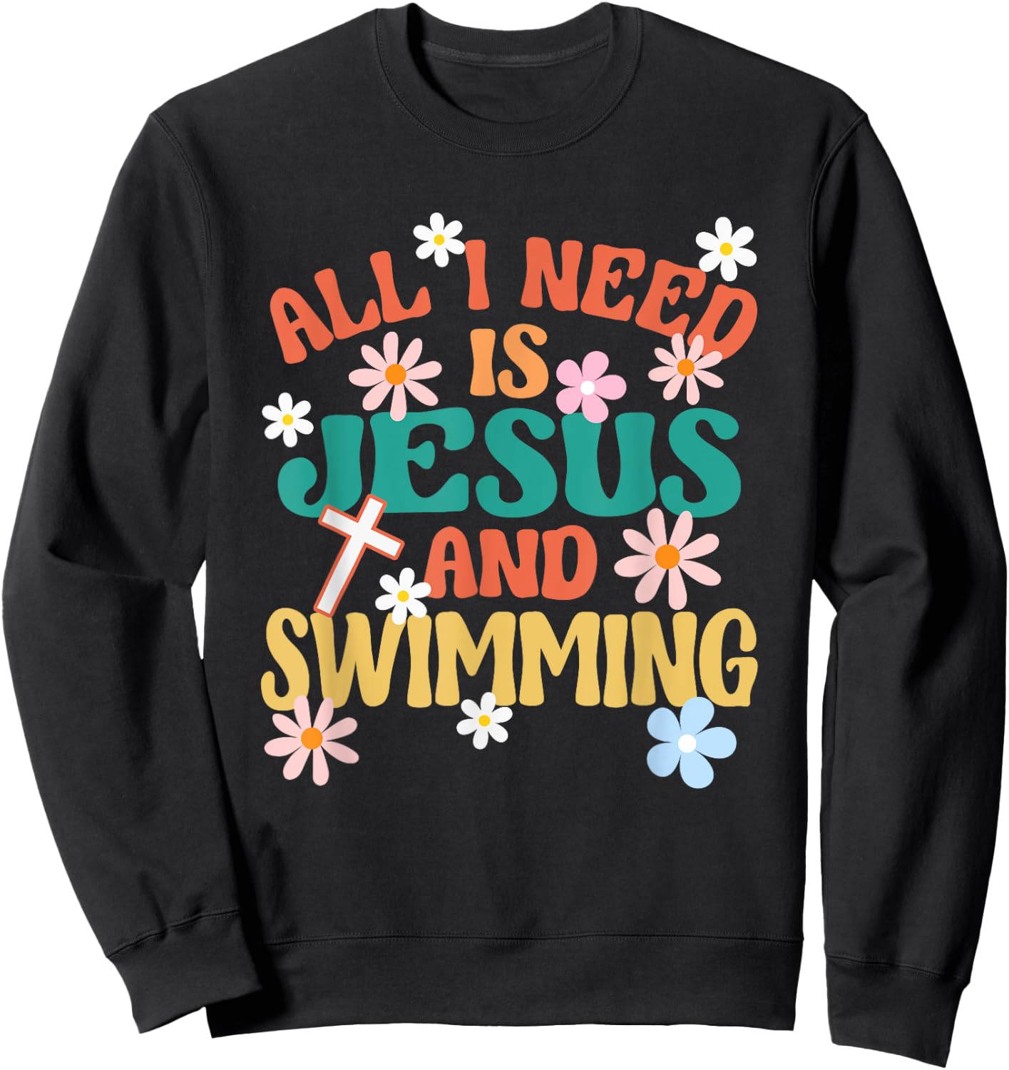 Religious Swimmer All I Need Is Jesus And Swimming Sweatshirt - Sweatshirt | Black