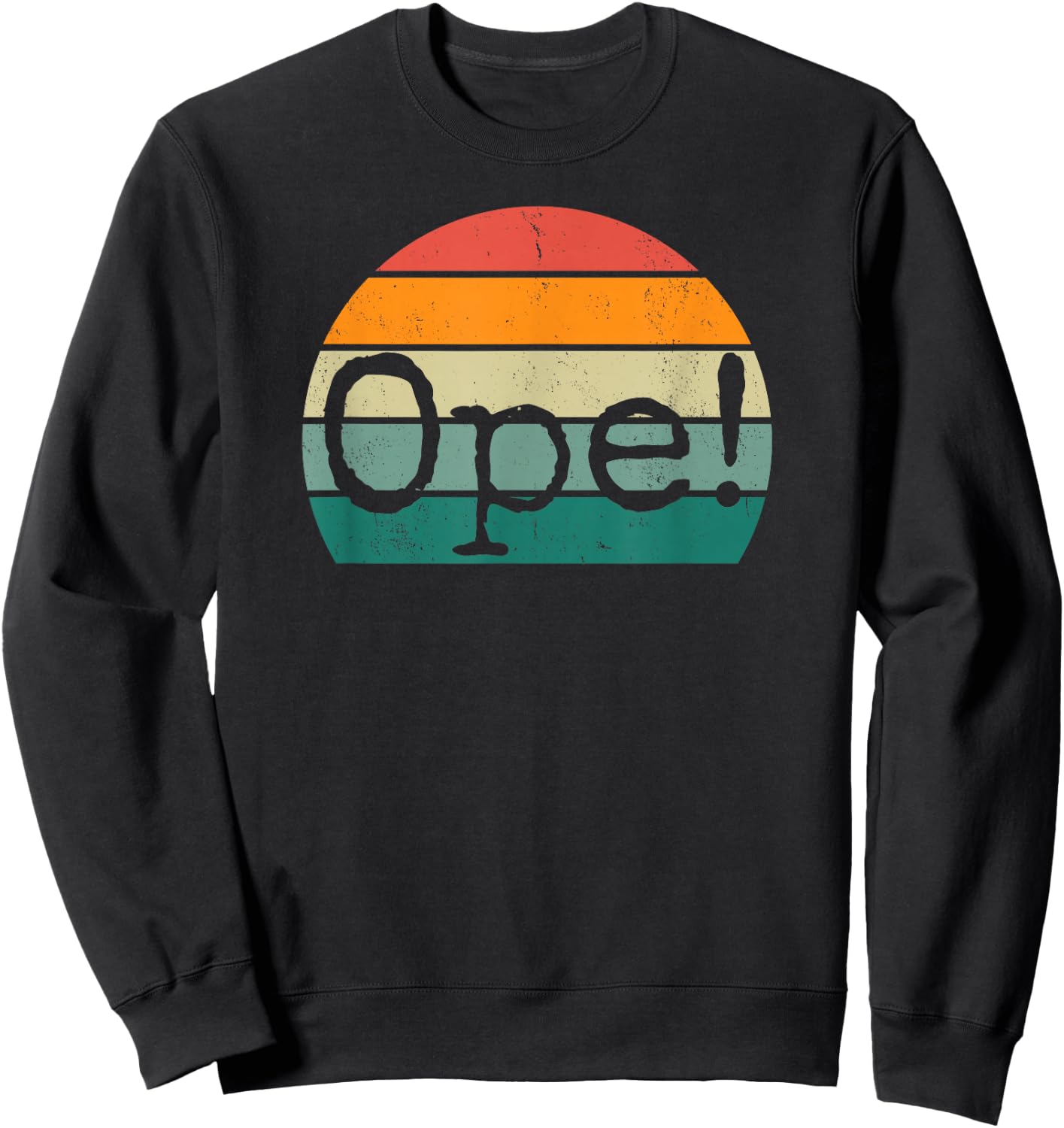 Ope! Funny Midwestern Saying Retro Midwest Sorry Phrase Joke Sweatshirt - Sweatshirt | Black