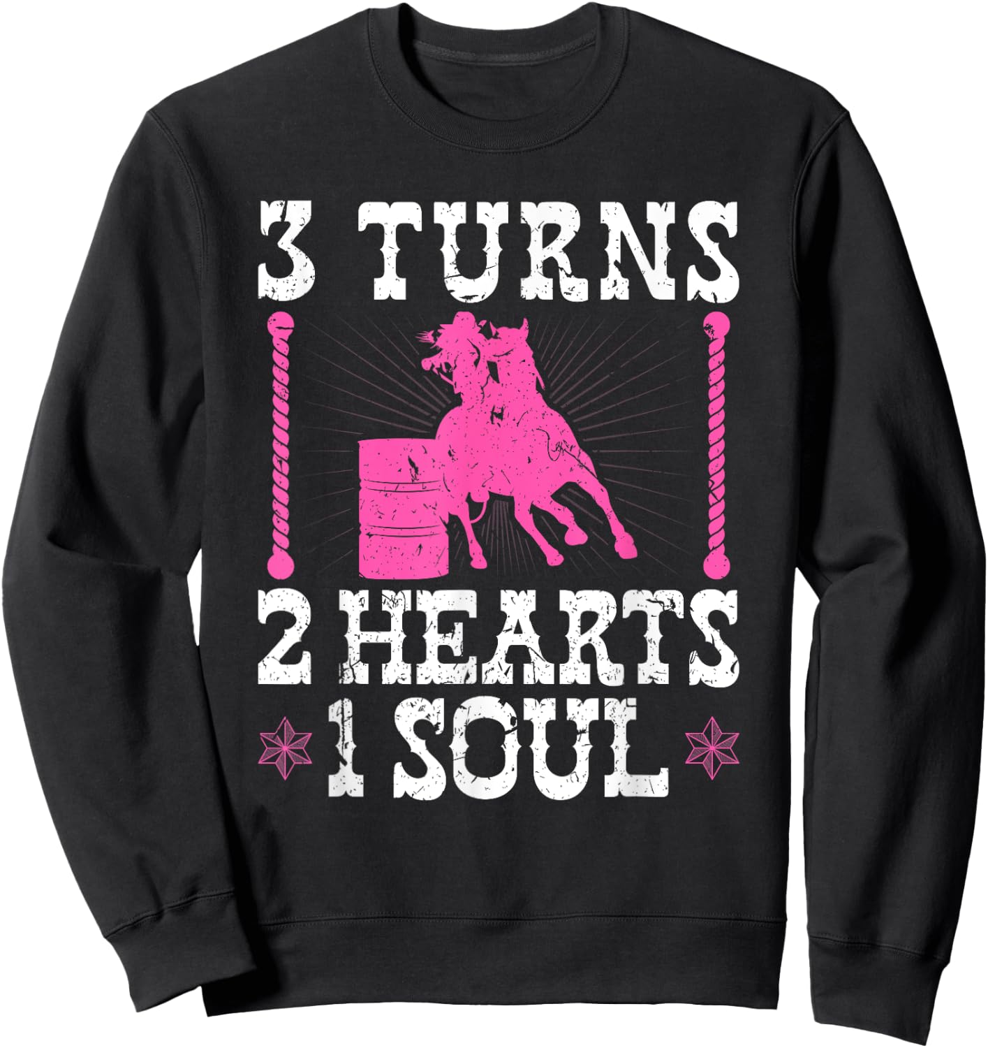 Barrel Racing 3 Turns 2 Hearts 1 Soul, Rodeo Barrel Racer Sweatshirt - Sweatshirt | Black