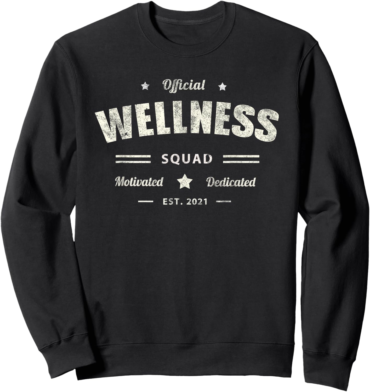 Official WELLNESS SQUAD Motivated Health Trainer Life Nurse Sweatshirt - Sweatshirt | Black