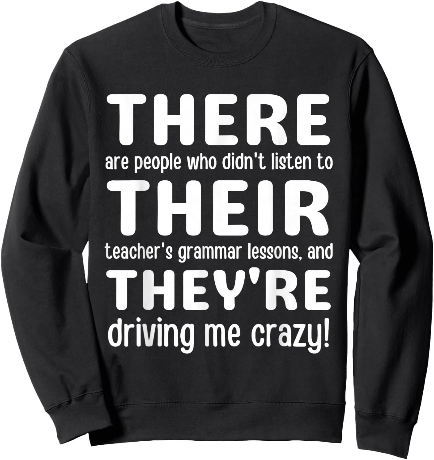 There Their They're Grammar Teacher Sweatshirt - Sweatshirt | Black