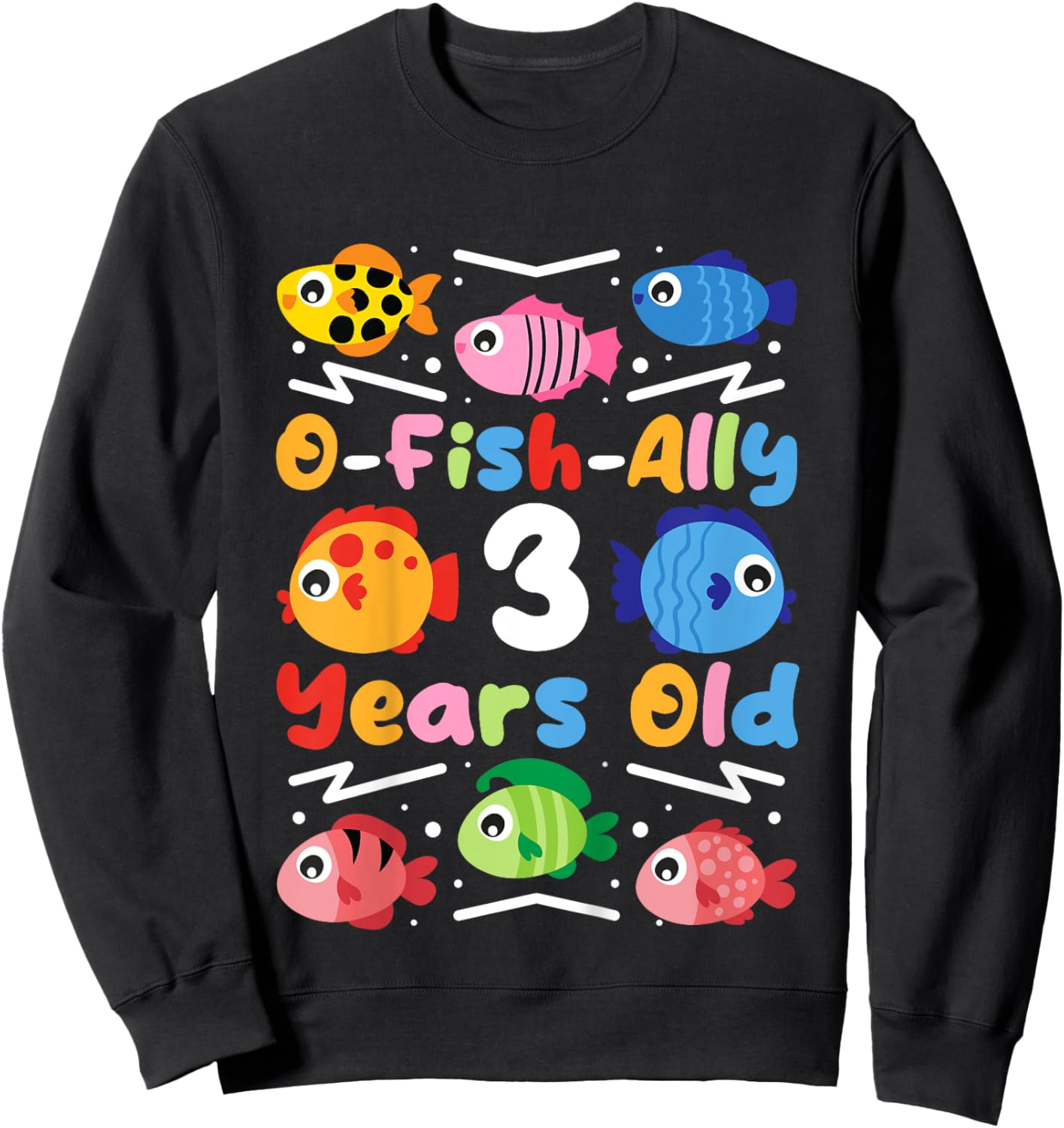 O-Fish-Ally 3 Years Old, Kids Fishing 3rd Birthday Sweatshirt - Sweatshirt | Black