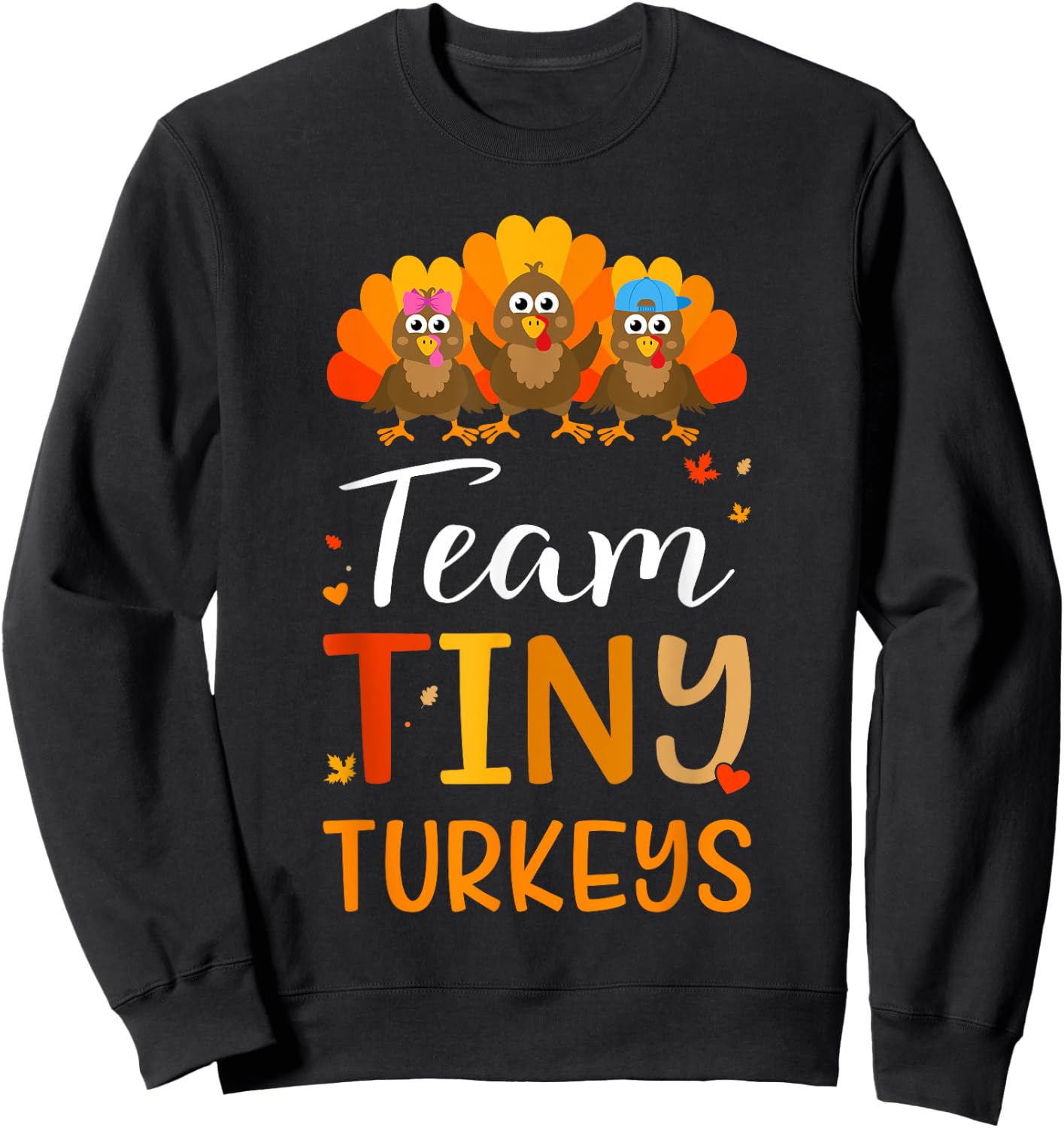 Team tiny turkeys for nicu nurse fall and thanksgiving Sweatshirt - Sweatshirt | Black