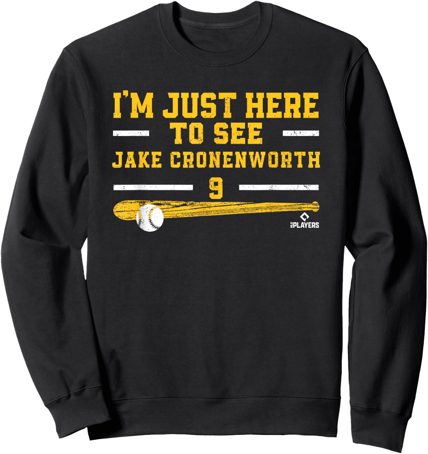 I'm Just Here to See Jake Cronenworth San Diego MLBPA Sweatshirt - Sweatshirt | Black