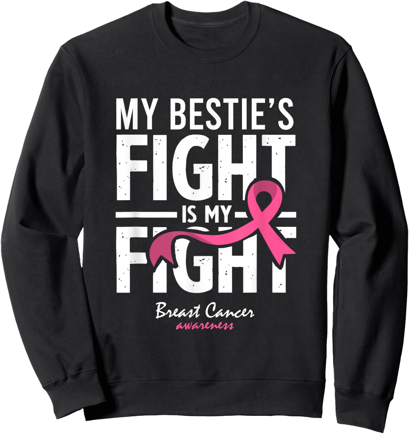 Pink Breast Cancer Bestie Survivor Support Friend Sweatshirt - Sweatshirt | Black