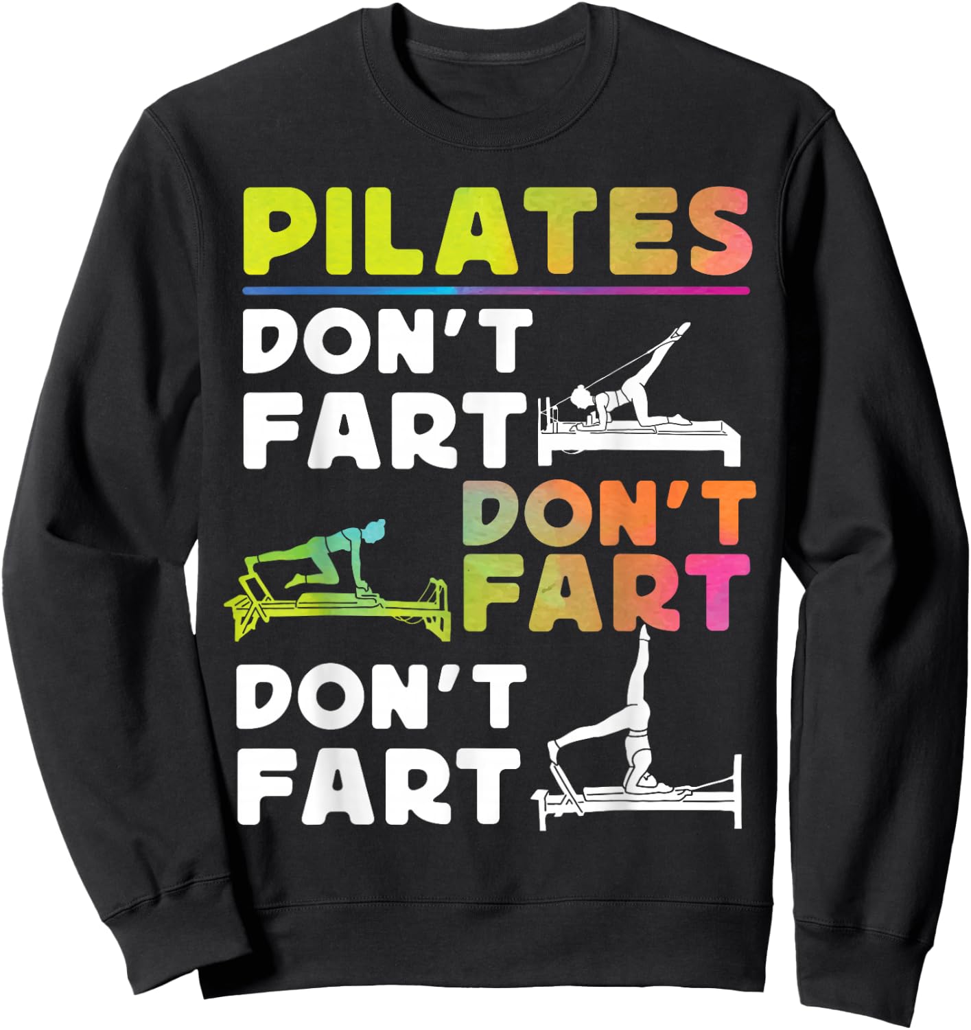 Pilates Instructor Teacher Watercolor Pilates Don't Fart Sweatshirt - Sweatshirt | Black