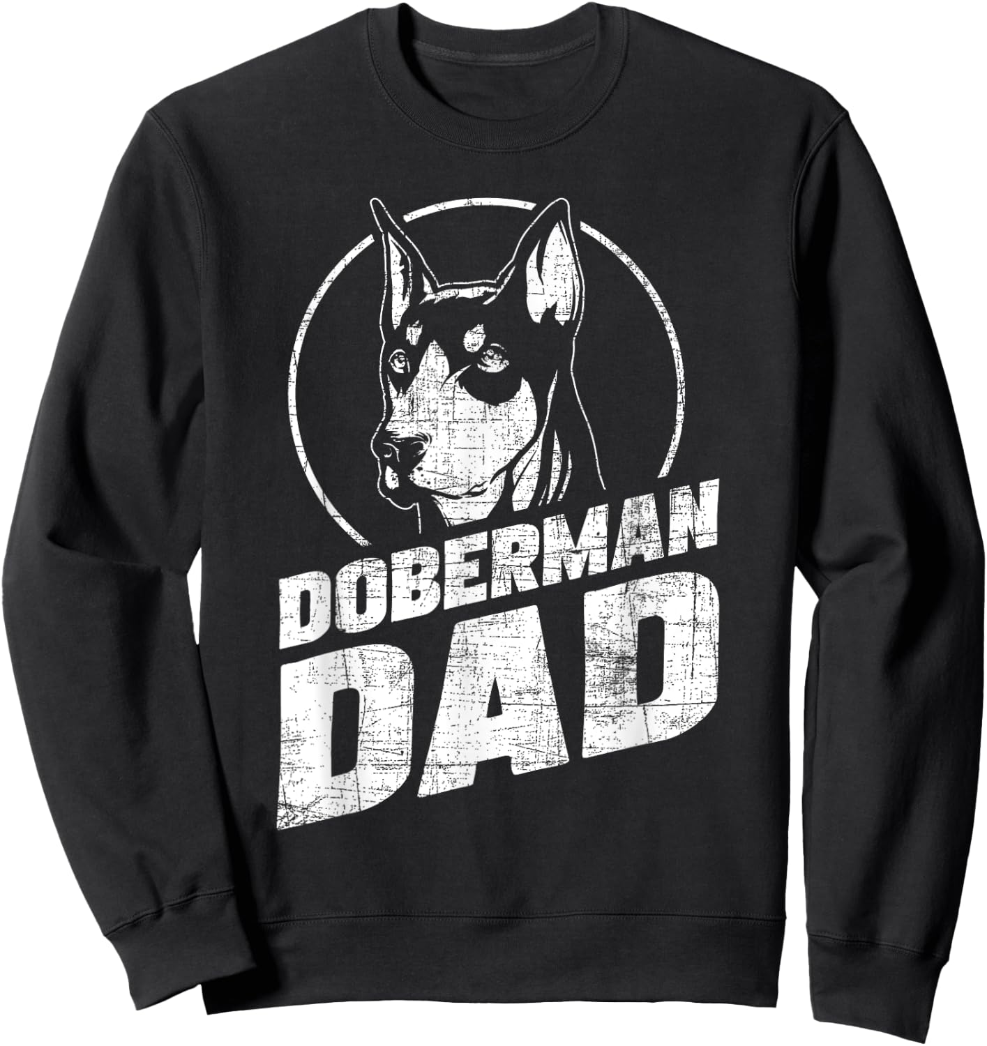 Doberman Dad - Father's Day Dog Owner Canine Pet Animal Love Sweatshirt - Sweatshirt | Black