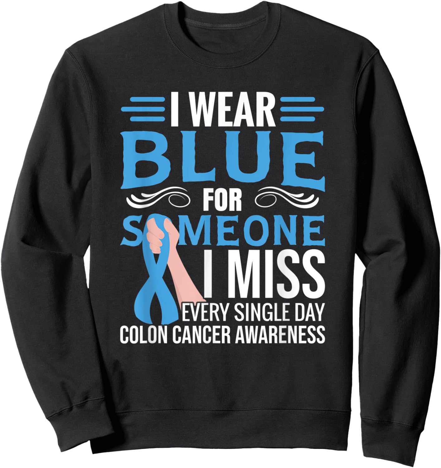 Blue Ribbon | Colorectal Cancer | Colon Cancer Awareness Sweatshirt - Sweatshirt | Black